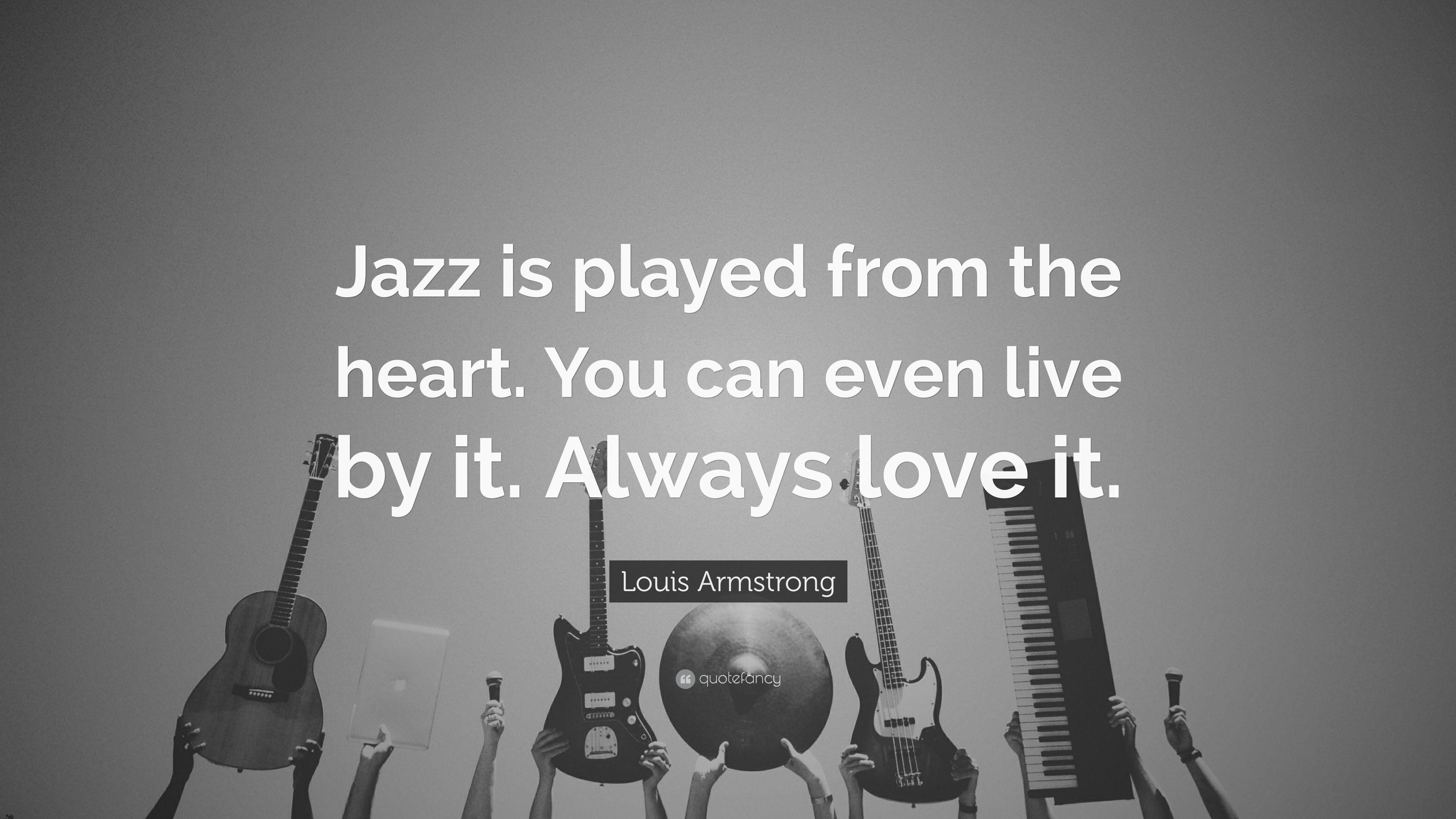 3840x2160 Louis Armstrong Quote: “Jazz is played from the heart. You can even, Desktop