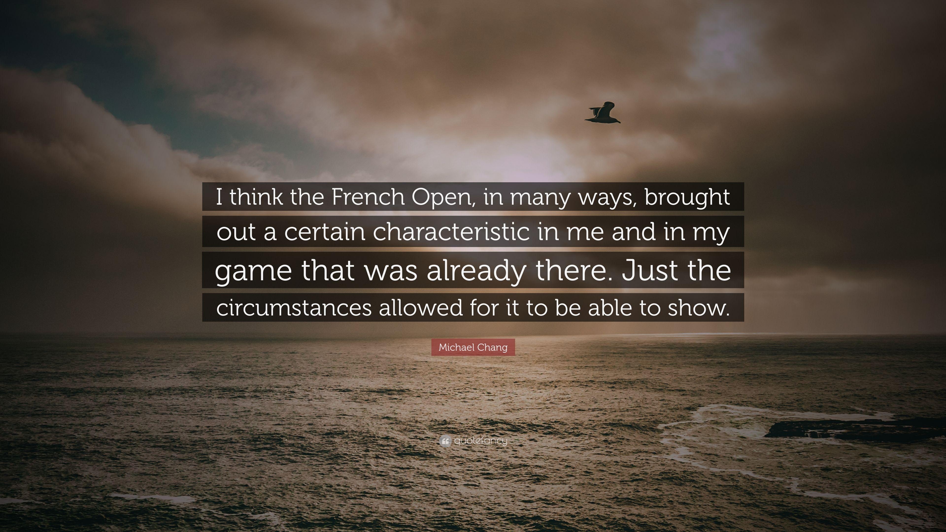 3840x2160 Michael Chang Quote: “I think the French Open, in many ways, brought, Desktop