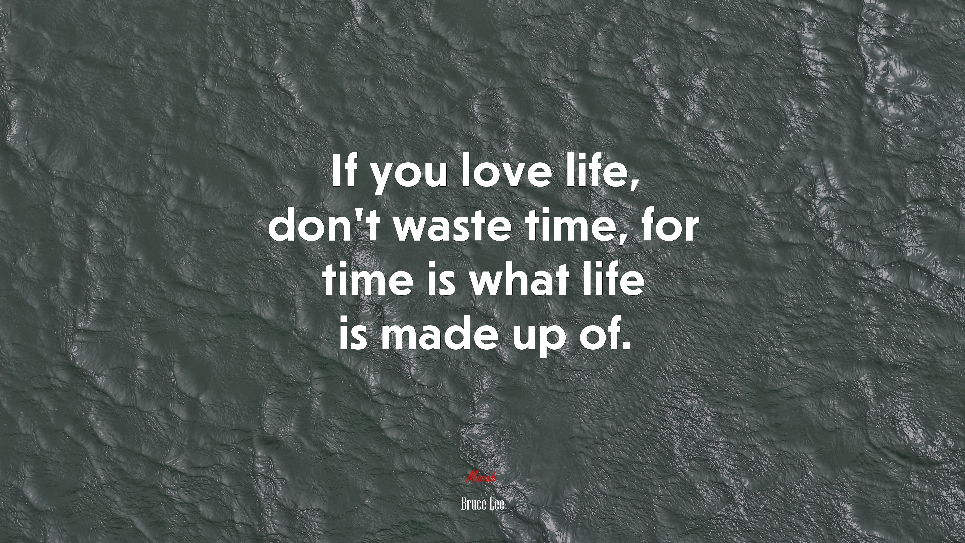 3840x2160 If you love life, don't waste time, for time is what life is made up of. Bruce Lee quote Gallery HD Wallpaper, Desktop