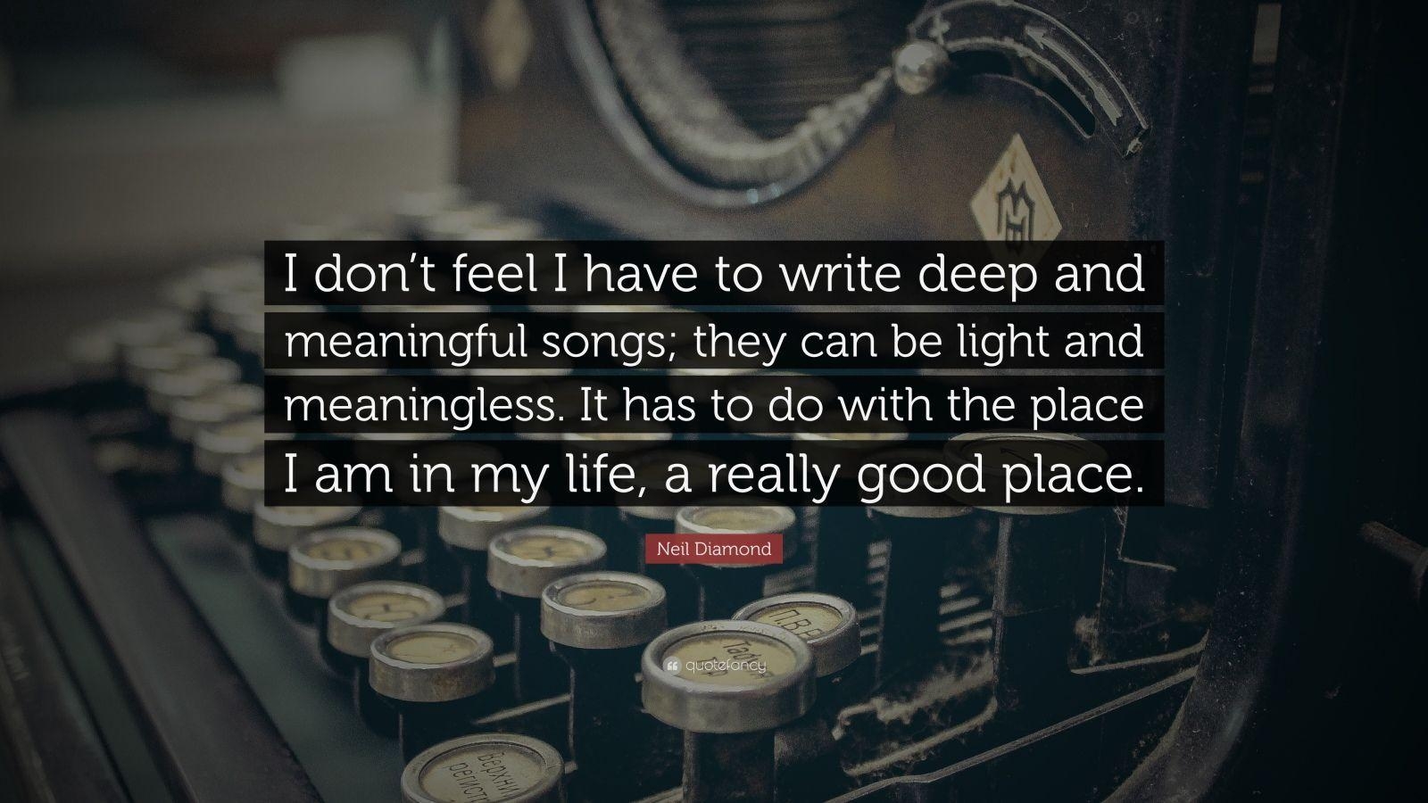 1600x900 Neil Diamond Quote: “I don't feel I have to write deep, Desktop