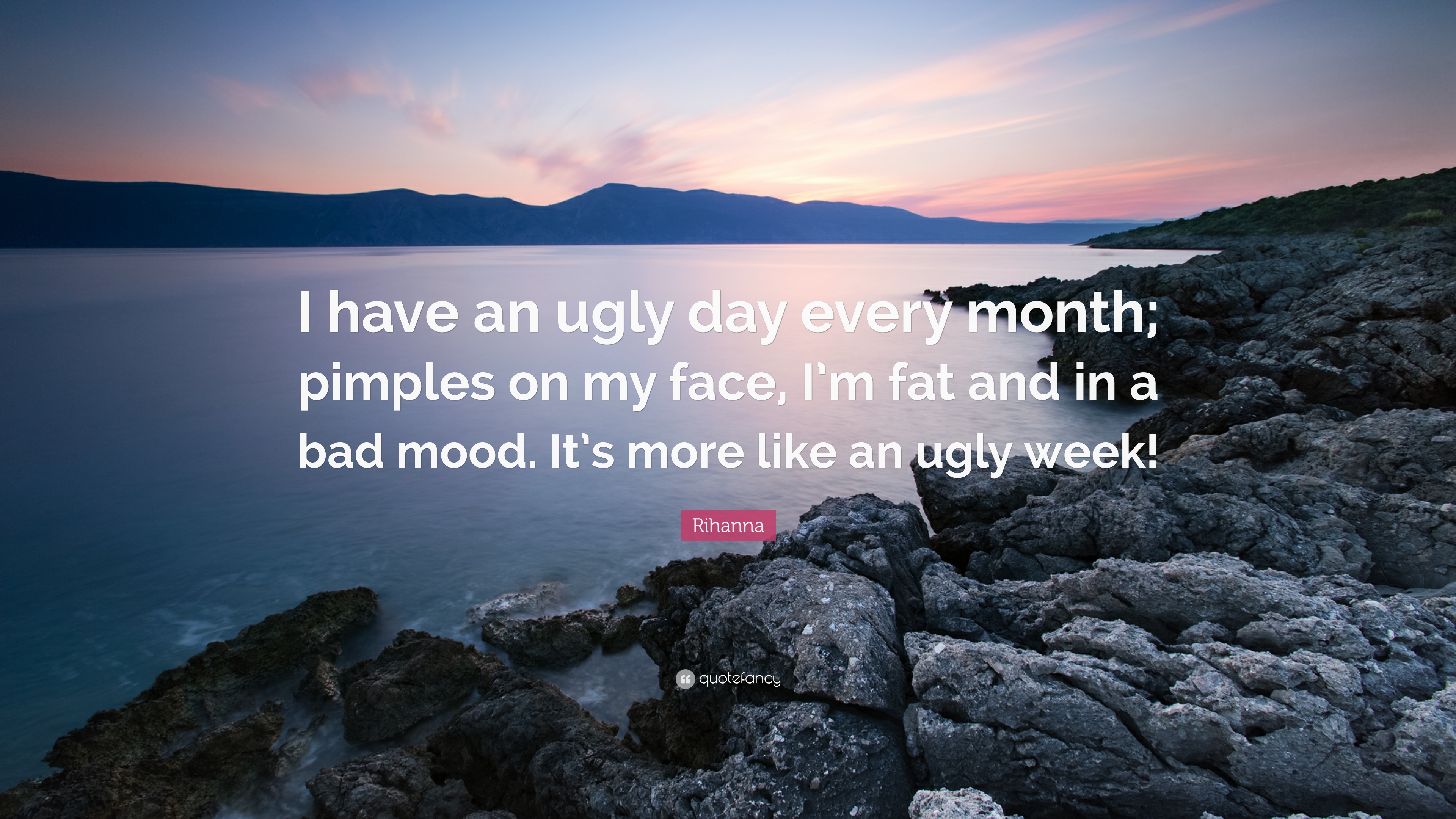 3840x2160 Rihanna Quote: “I have an ugly day every month; pimples, Desktop