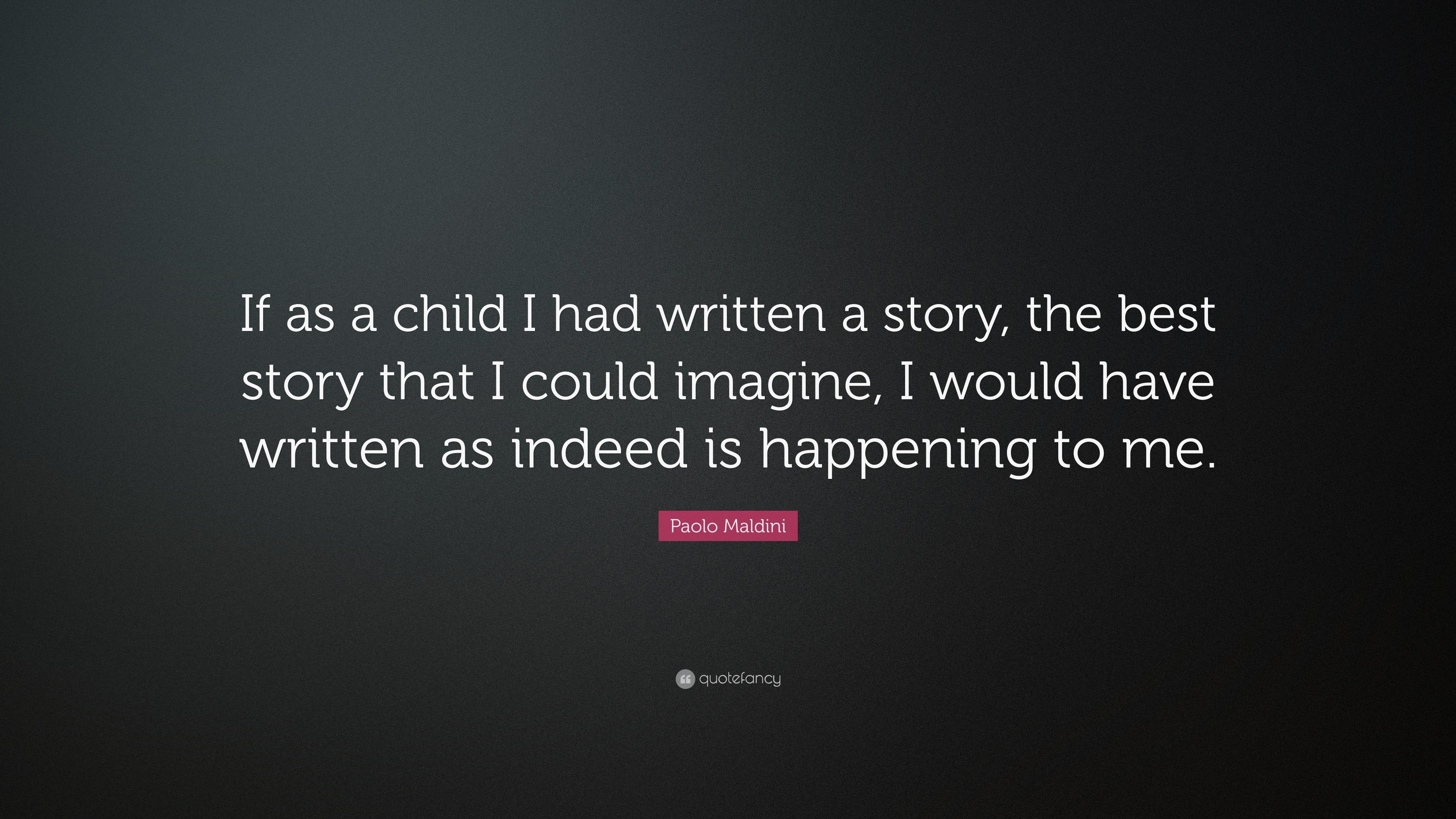 3840x2160 Paolo Maldini Quote: “If as a child I had written a story, the best, Desktop