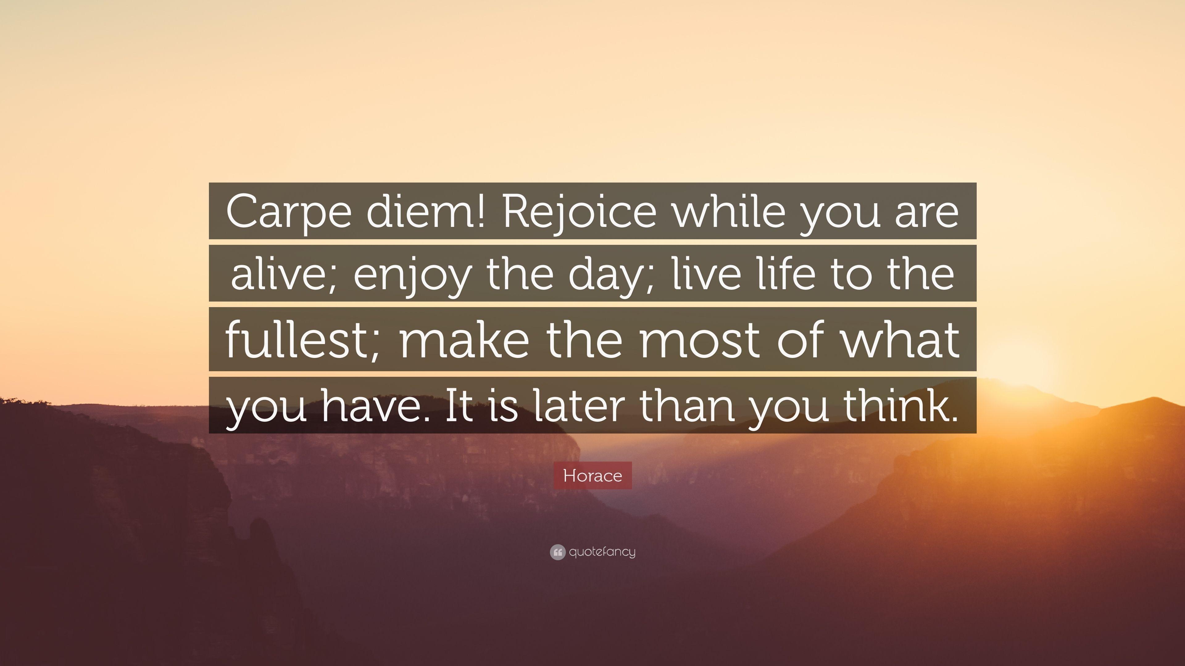 3840x2160 Horace Quote: “Carpe diem! Rejoice while you are alive; enjoy, Desktop