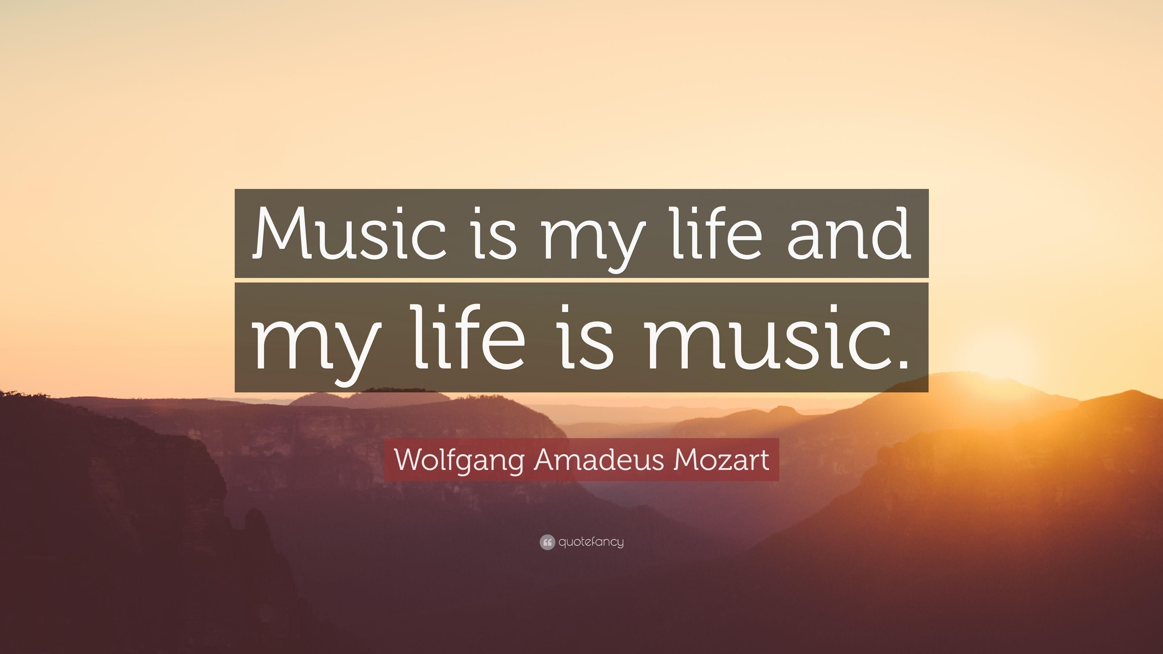 3840x2160 Wolfgang Amadeus Mozart Quote: “Music is my life and my life, Desktop