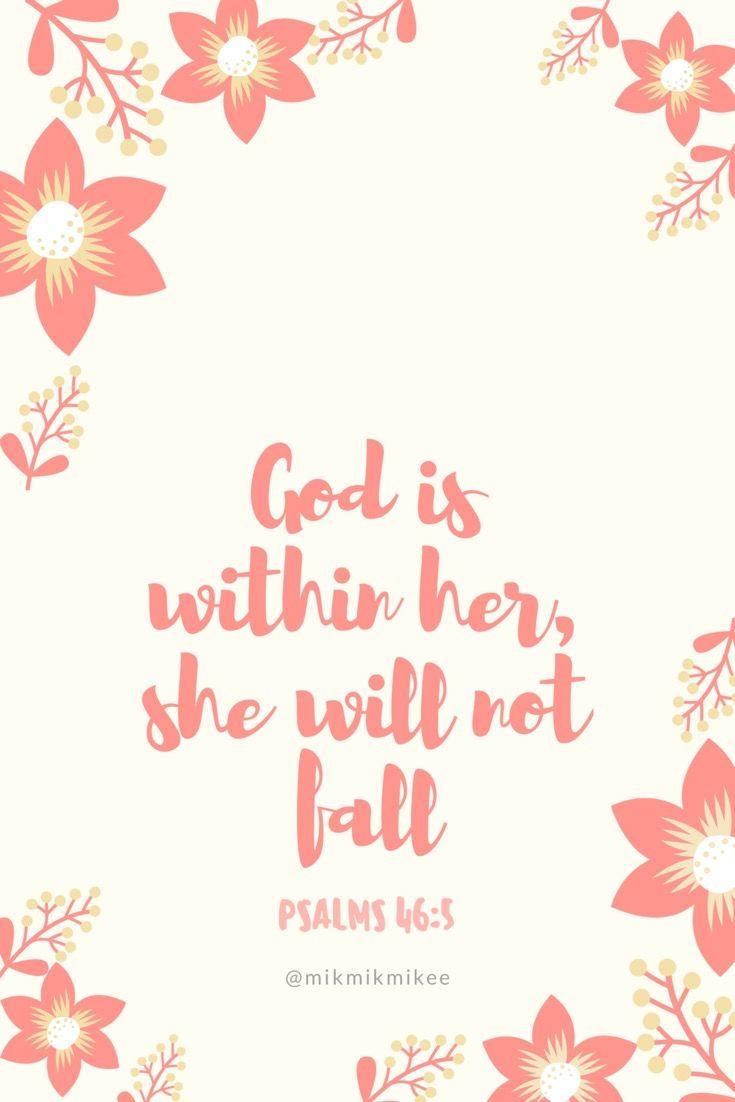 740x1110 God is within her, she will not fall. Psalms 46:5 Pink Wallpaper/ Lock Screen/ Home Screen #wallpaper. Wallpaper quotes, Locked wallpaper, Psalms, Phone