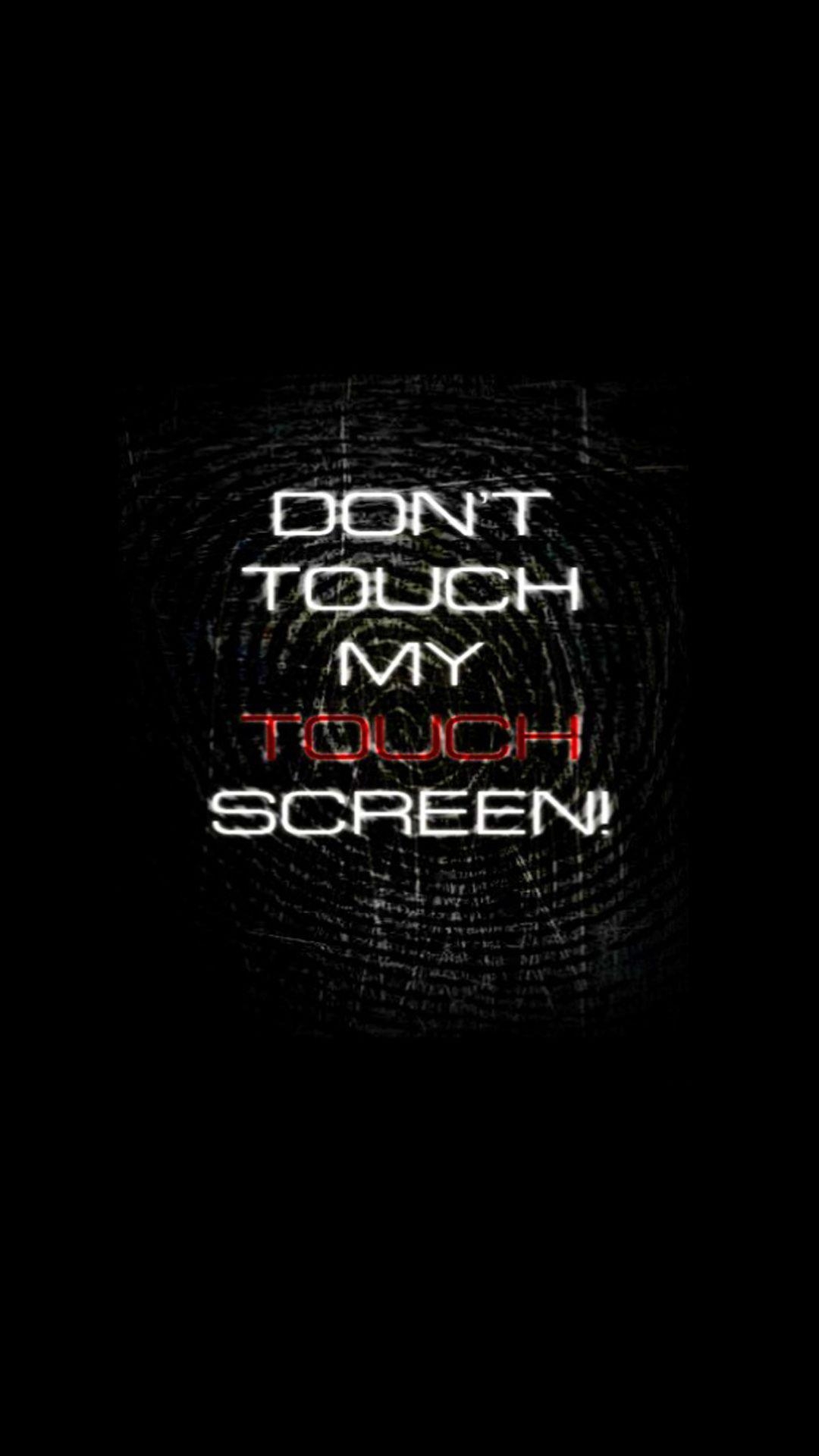 1080x1920 Check the best collection of Don T Touch My Phone Wallpaper, Phone