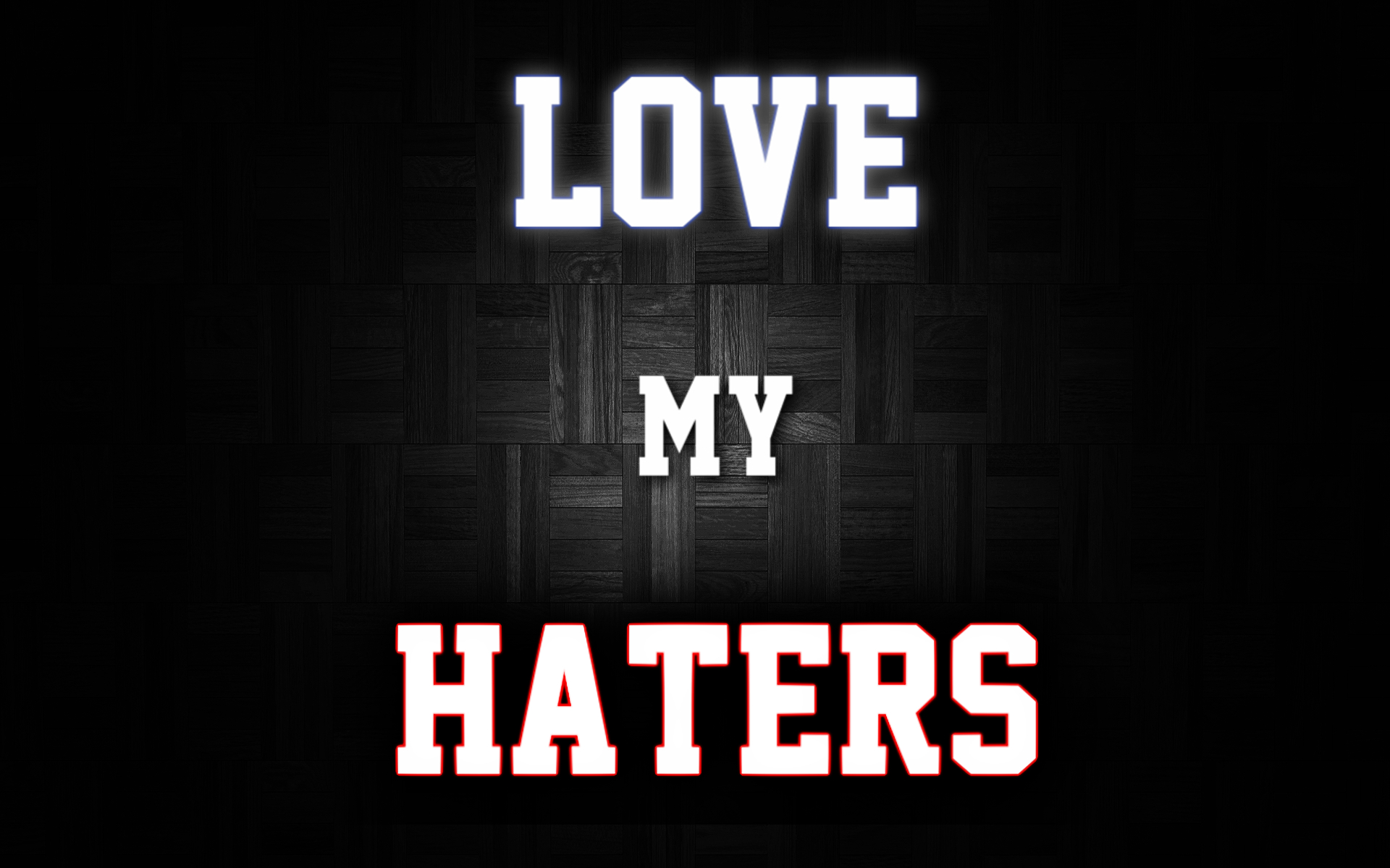 1920x1200 I Love My Haters Wallpaper. I Love My, Desktop