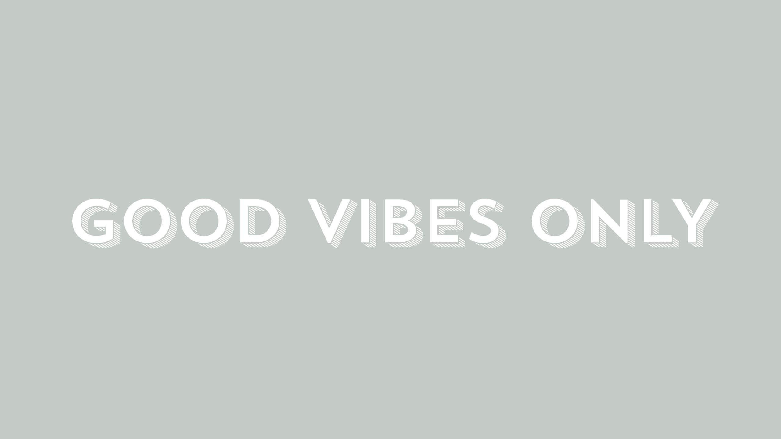 2560x1440 Good Vibes Wallpaper, Desktop