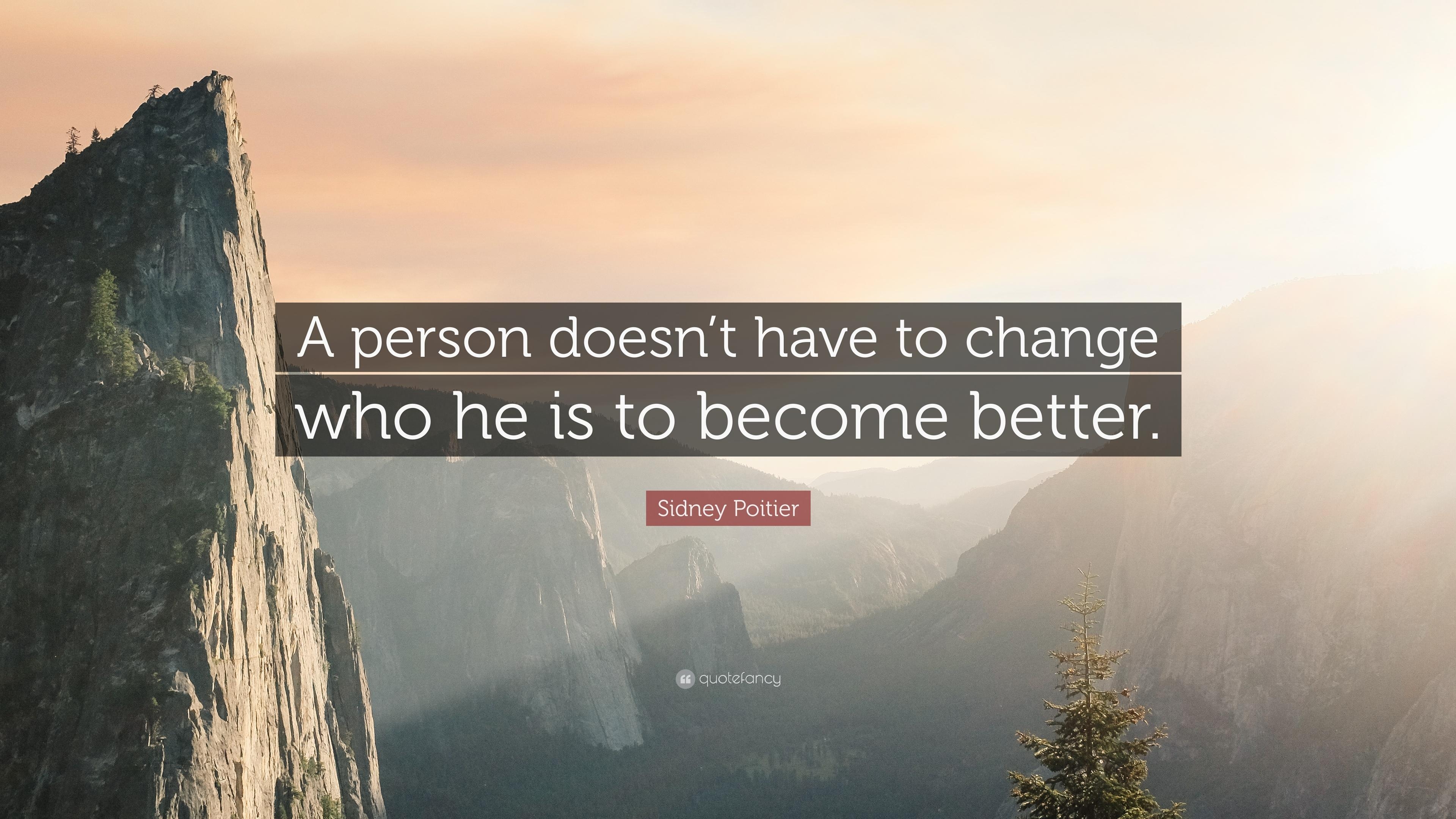 3840x2160 Sidney Poitier Quote: “A person doesn't have to change who he is to, Desktop