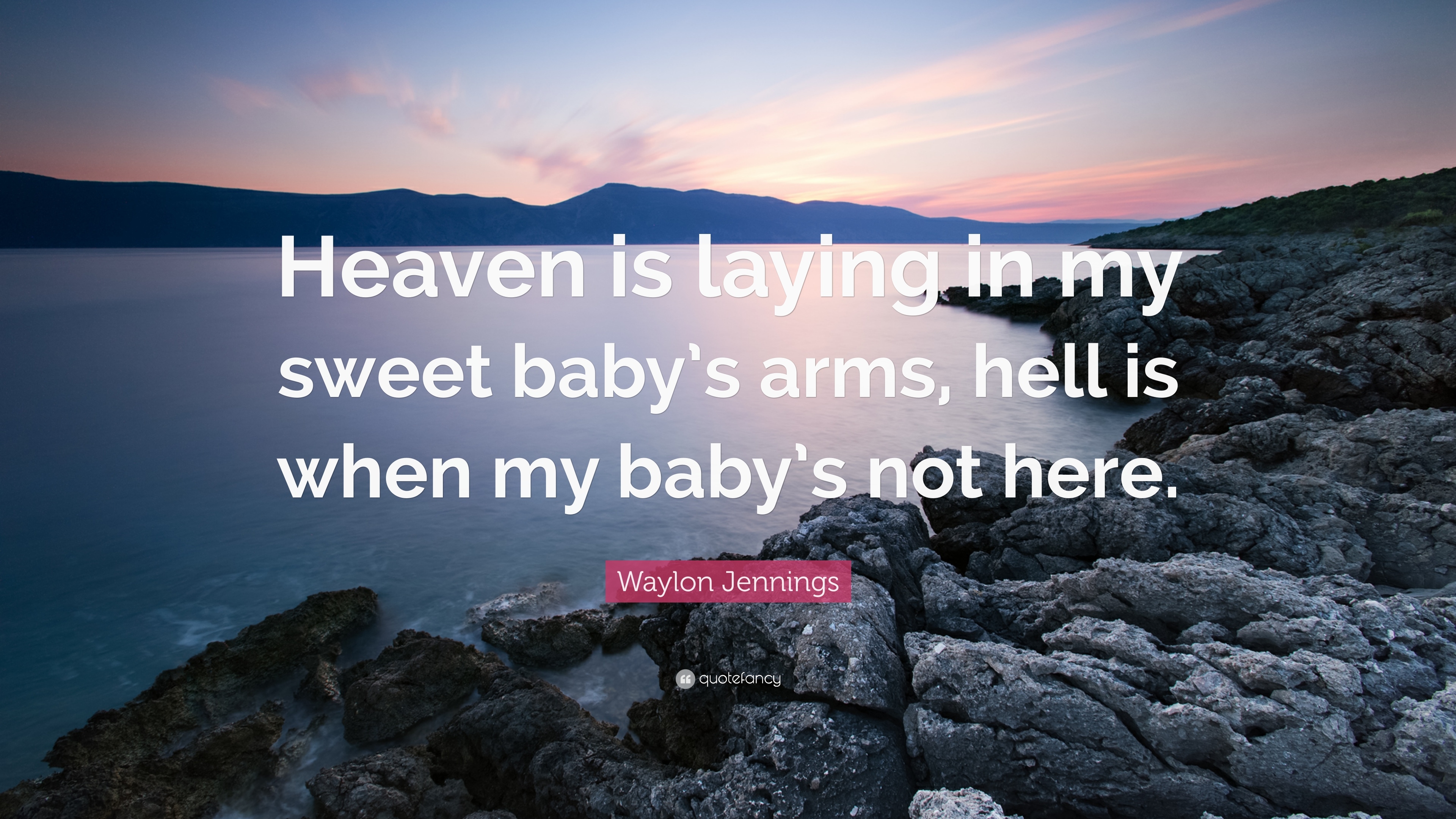 3840x2160 Waylon Jennings Quote: “Heaven is laying in my sweet baby's arms, Desktop