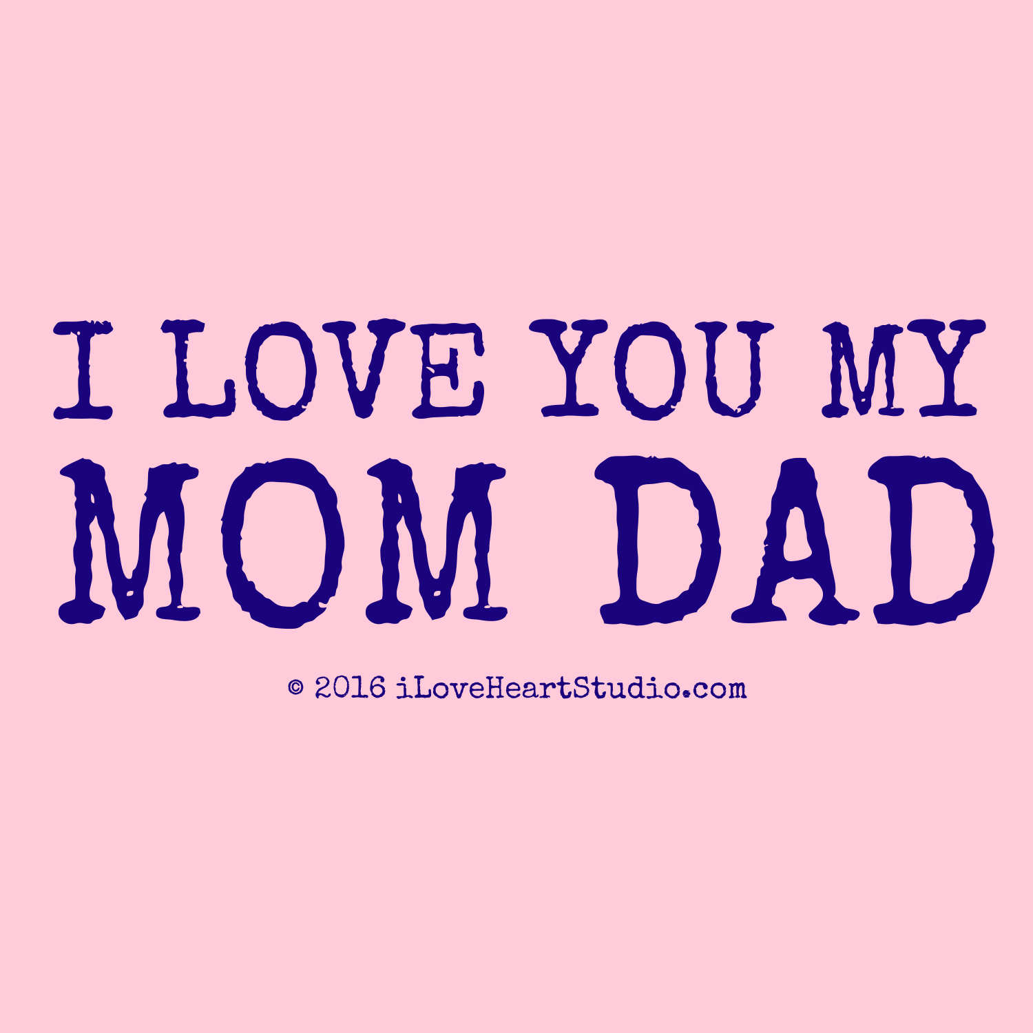 1500x1500 I Love My Mom And Dad Wallpaper.teahub.io, Phone