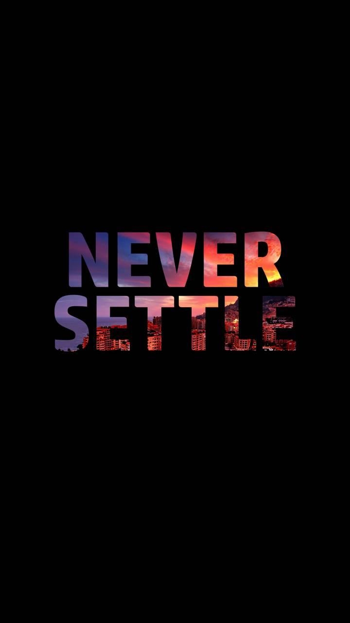 720x1280 Never settle wallpaper, Phone