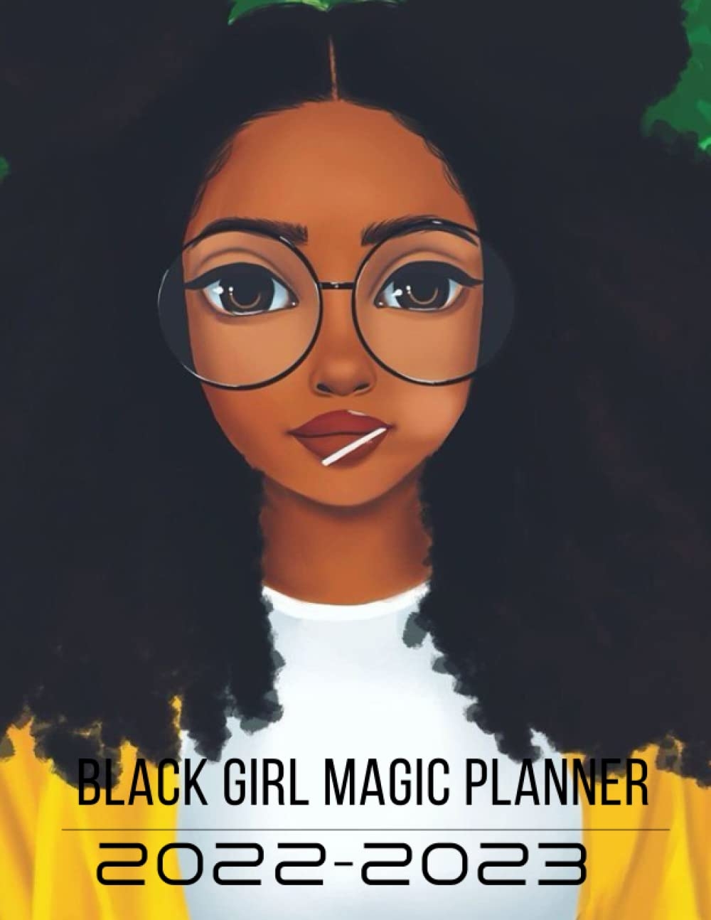 1000x1300 Black Girl Magic 2022 2023 Planner: 2022 2023 Weekly And Monthly Planner Month Daily Planner (8.5 X200 Pages) , Calendar, Birthday Reminder,. Saving Traker, Password Tracker, Stickers: LETAIF, Khawla: 9798773857150: Books, Phone