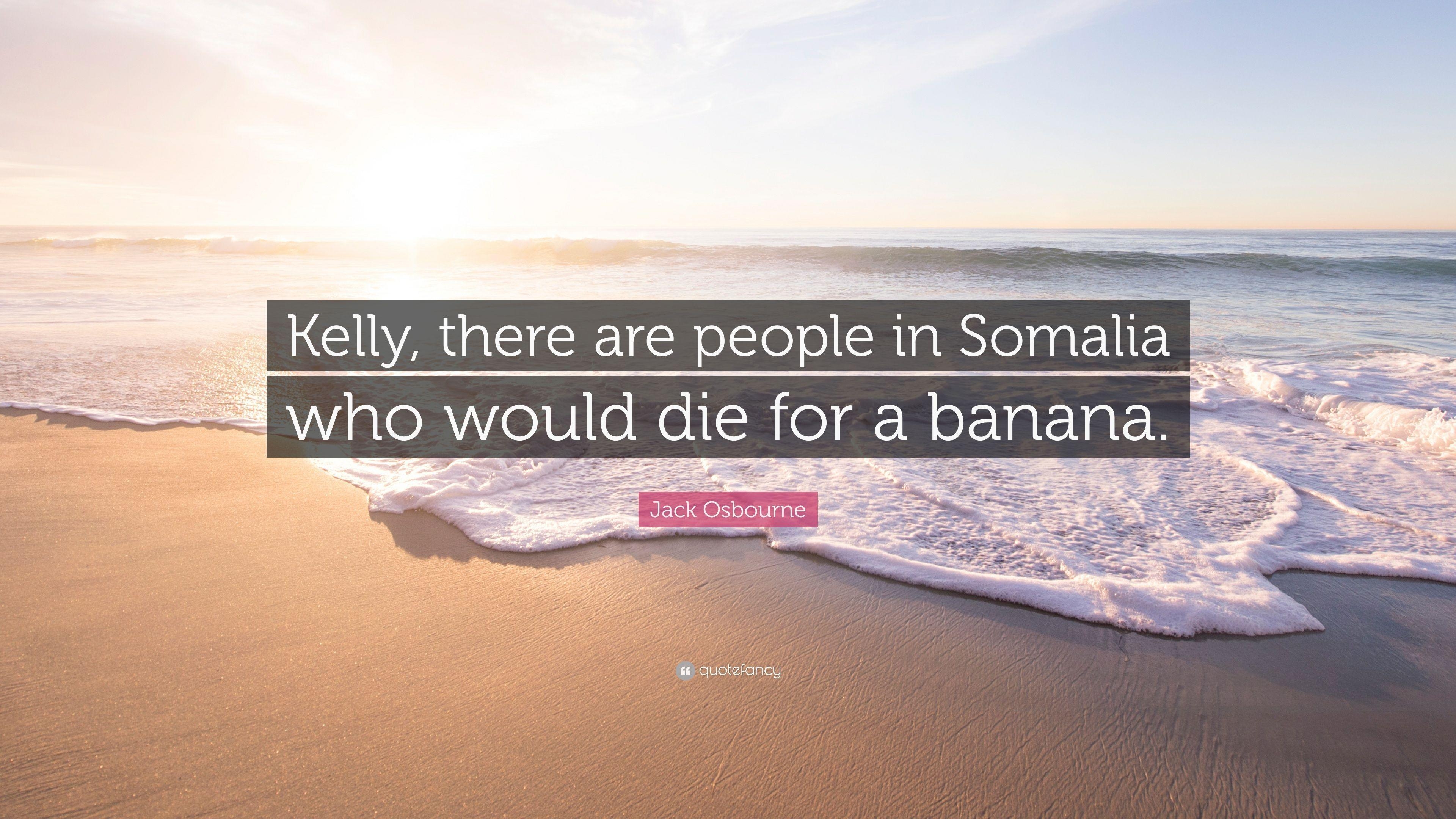 3840x2160 Jack Osbourne Quote: “Kelly, there are people in Somalia who would, Desktop