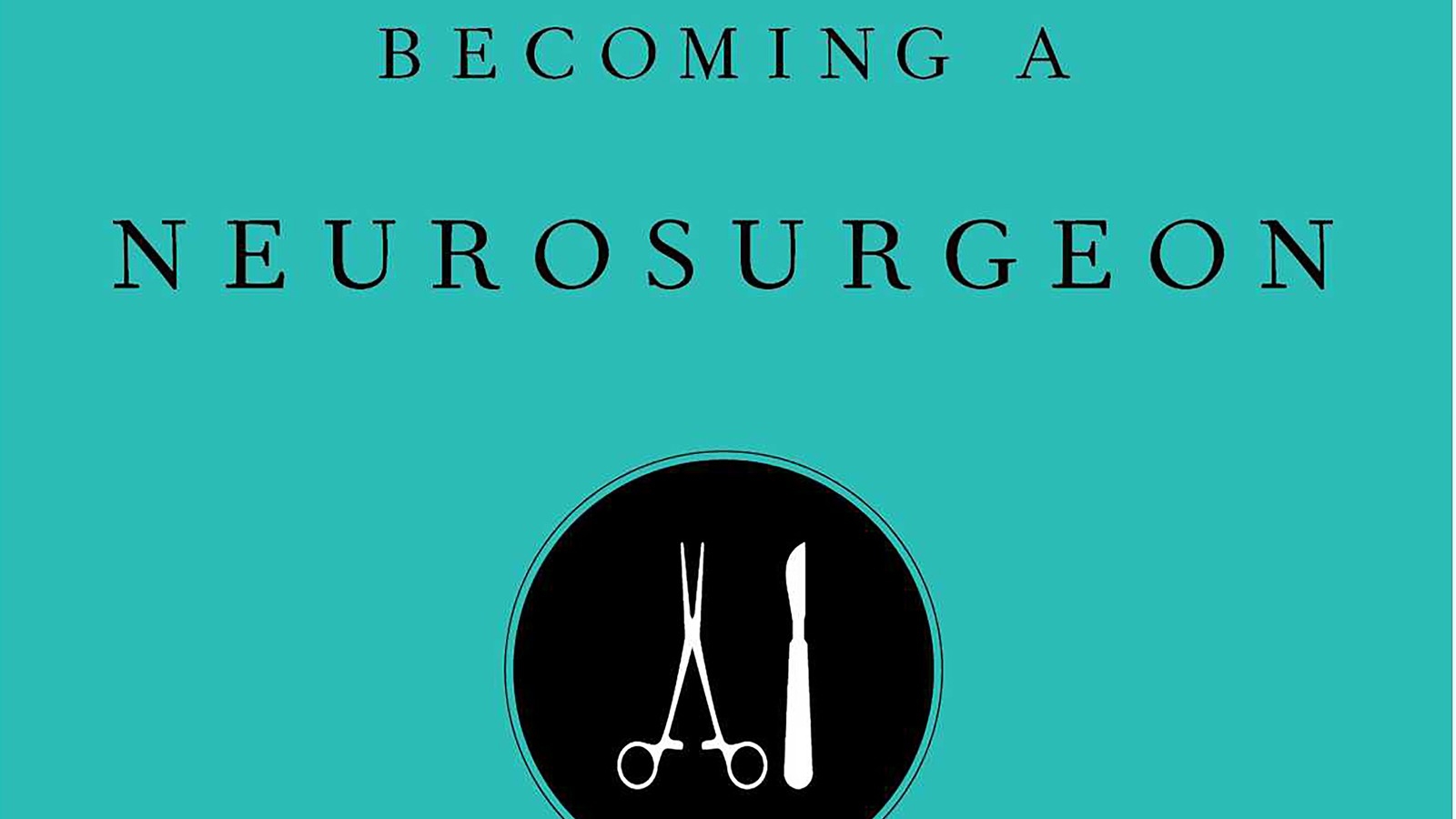 1600x900 John Colapinto's 'Becoming a Neurosurgeon': Review, Desktop