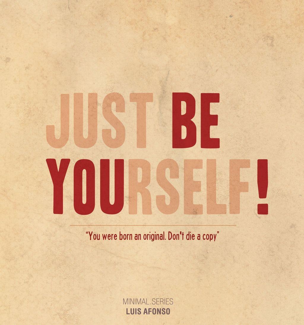 1030x1100 BE YOURSELF image Be yourself! HD wallpaper and background photo, Phone