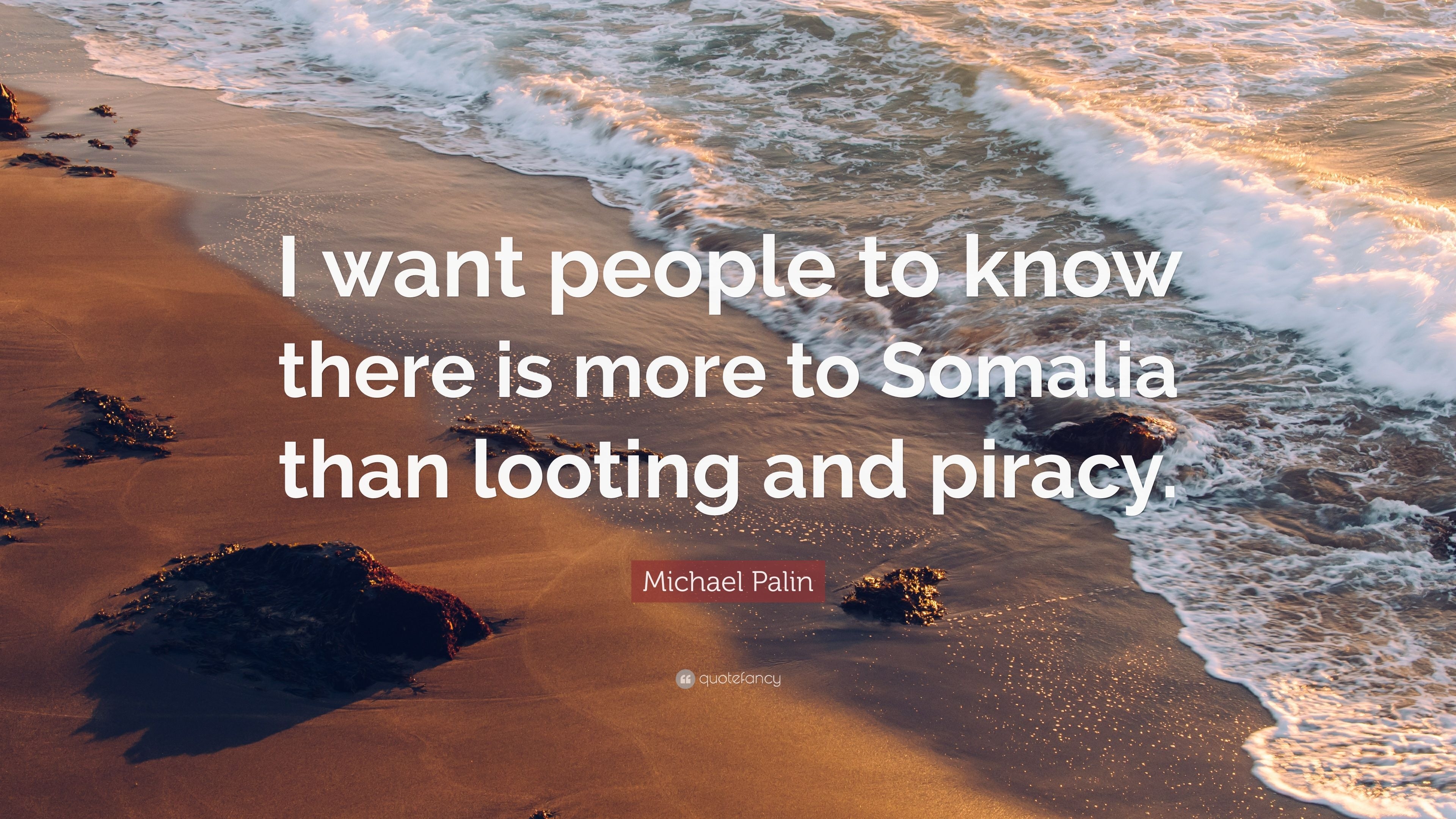 3840x2160 Michael Palin Quote: “I want people to know there is more to Somalia, Desktop