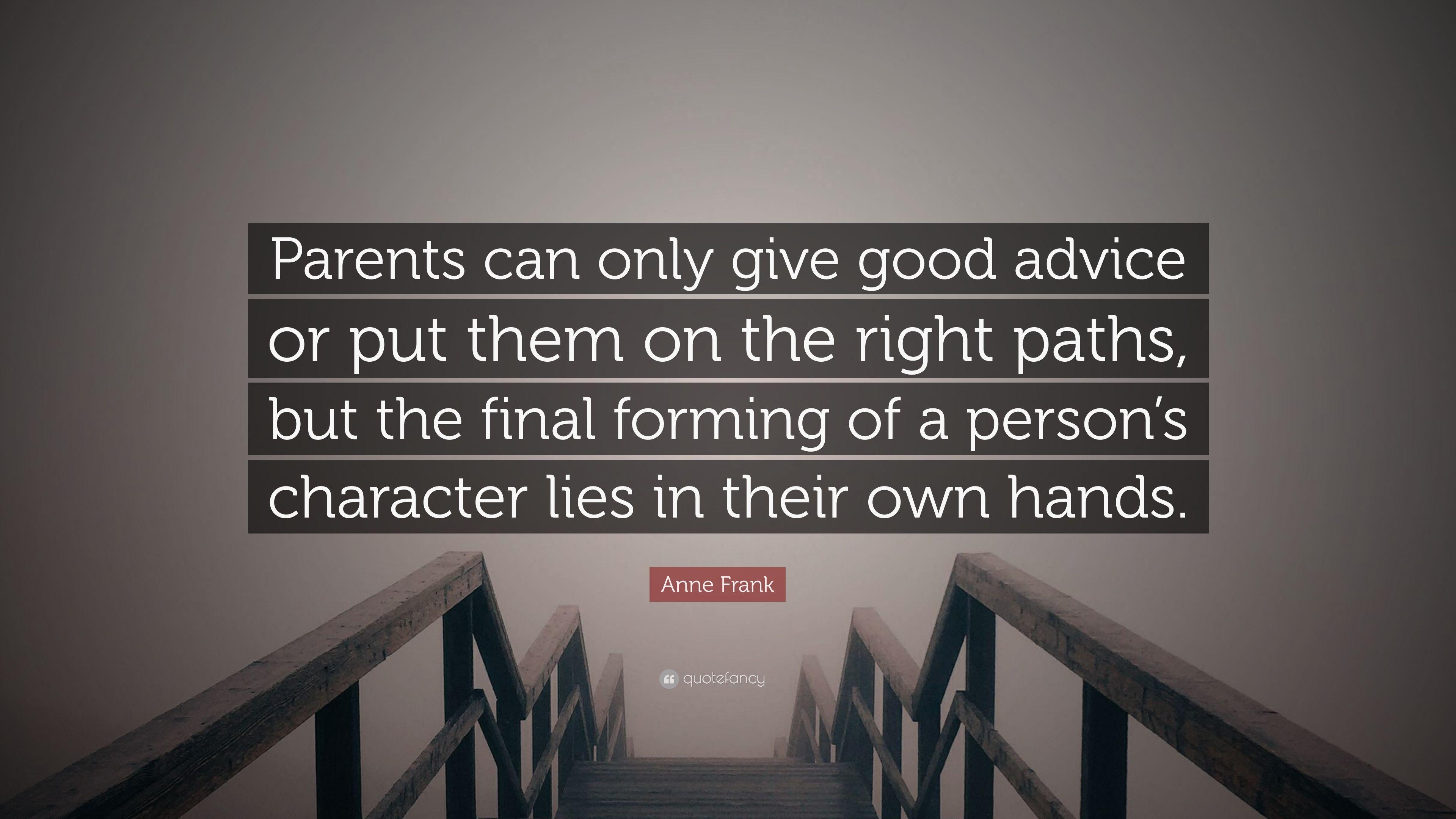 3840x2160 Anne Frank Quote: “Parents can only give good advice or put them, Desktop