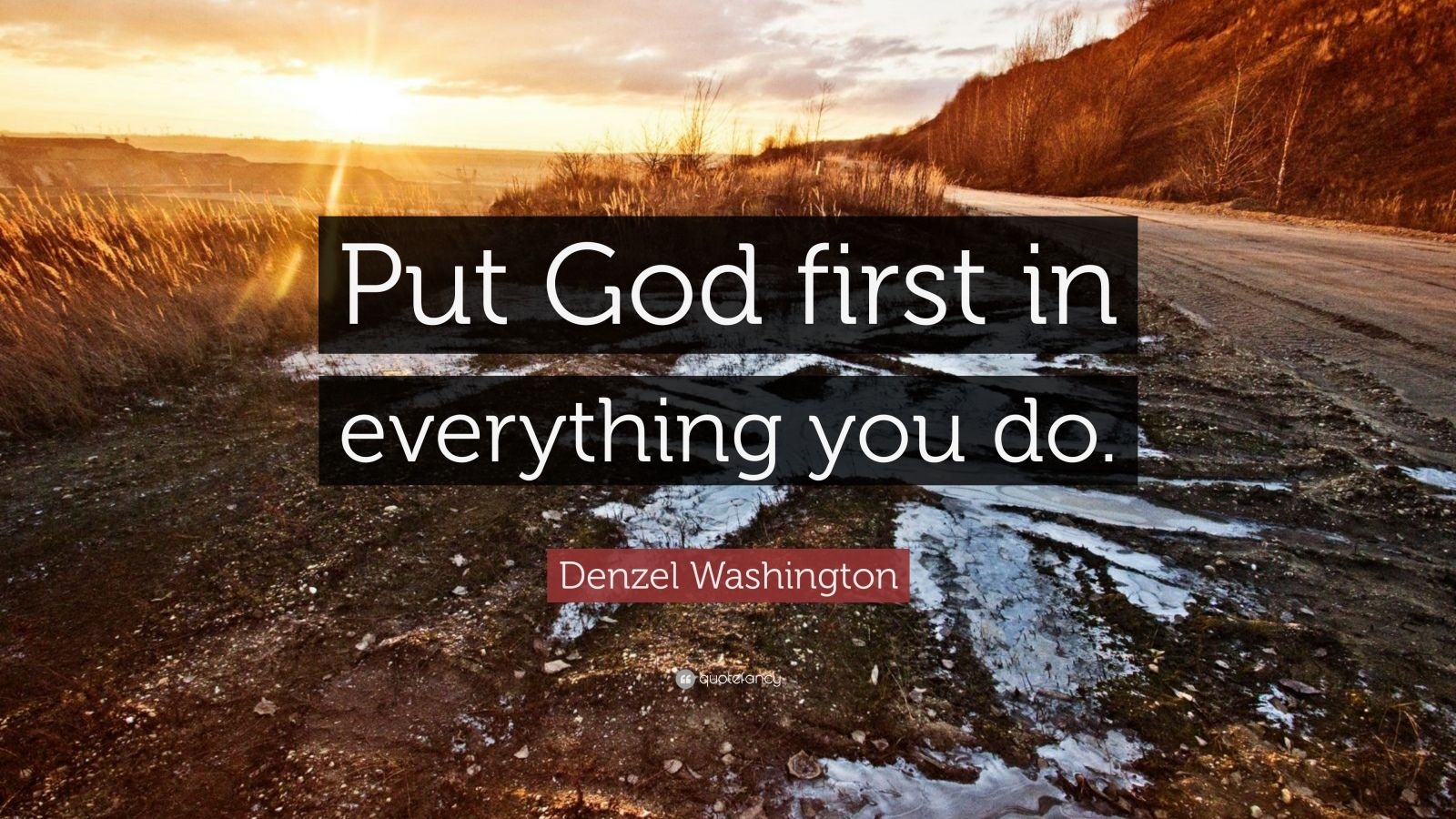 1600x900 Denzel Washington Quote: “Put God first in everything you do.”, Desktop