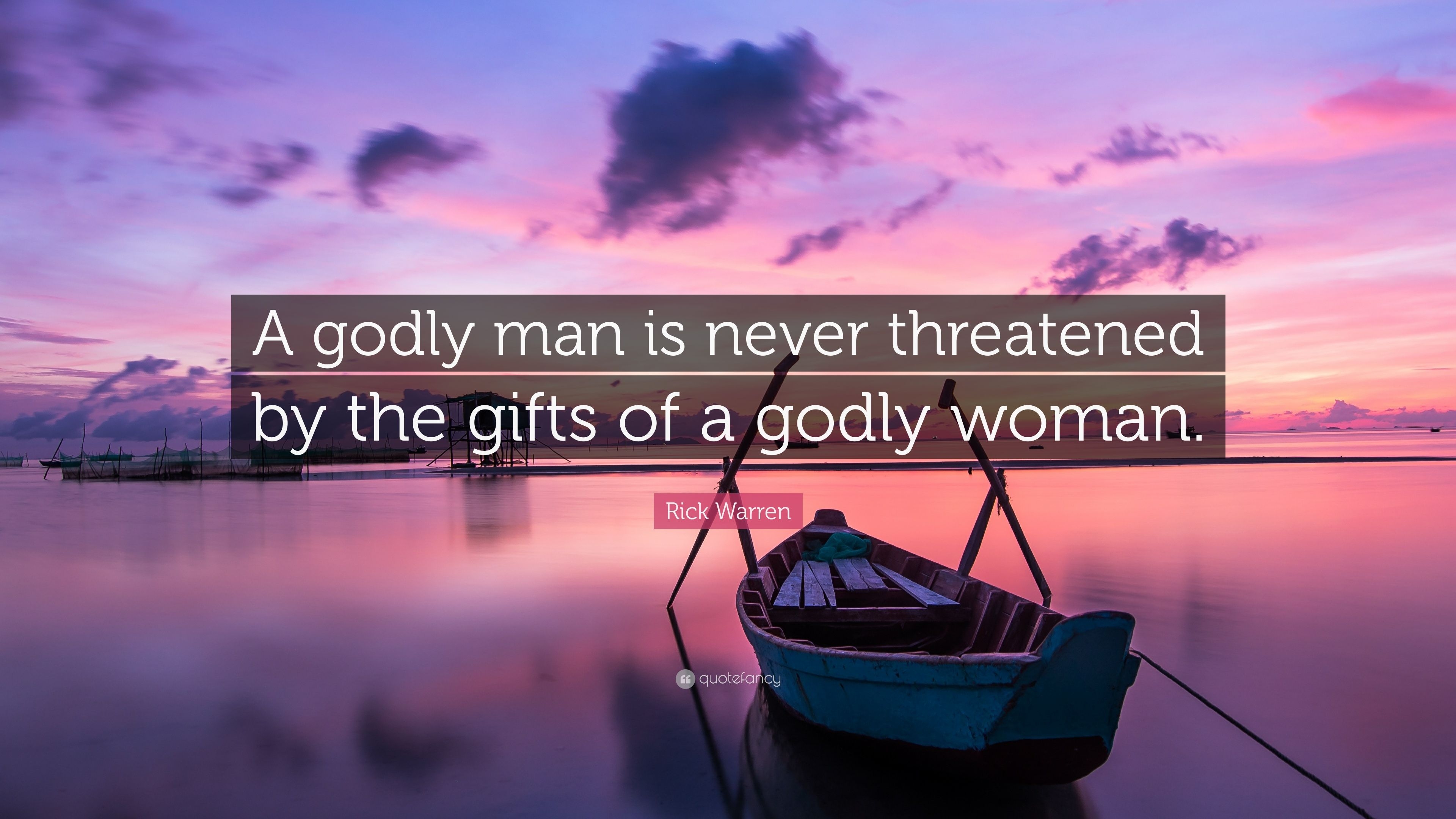 3840x2160 Rick Warren Quote: “A godly man is never threatened by the gifts of a godly woman.” (12 wallpaper), Desktop