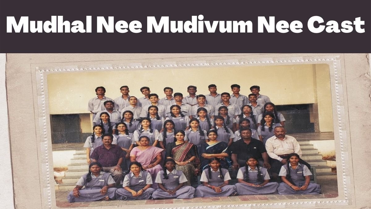 1200x680 Mudhal Nee Mudivum Nee Cast: Get Mudhal Nee Mudivum Nee Cast And Crew Here, Desktop