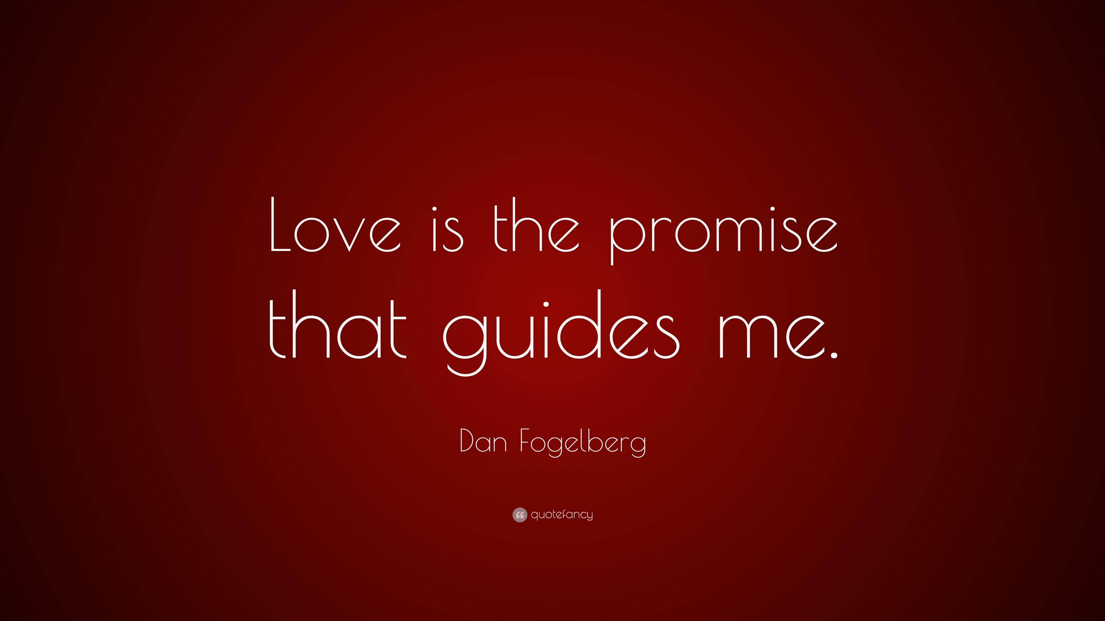 3840x2160 Dan Fogelberg Quote: “Love is the promise that guides me.” 7, Desktop