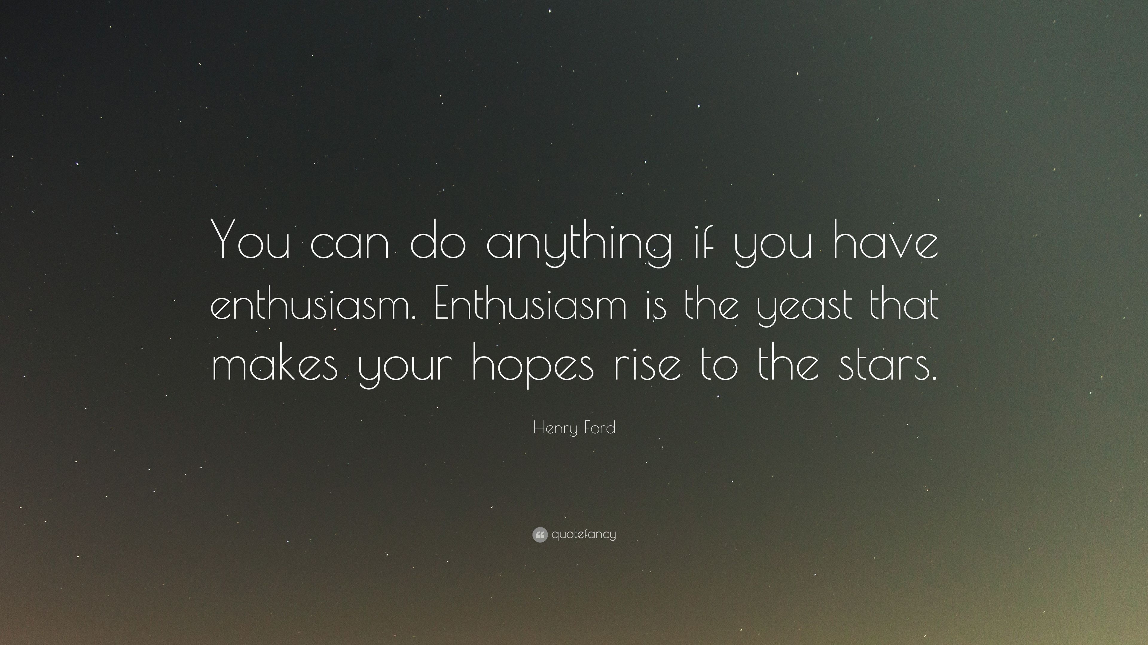 3840x2160 Henry Ford Quote: “You can do anything if you have enthusiasm, Desktop