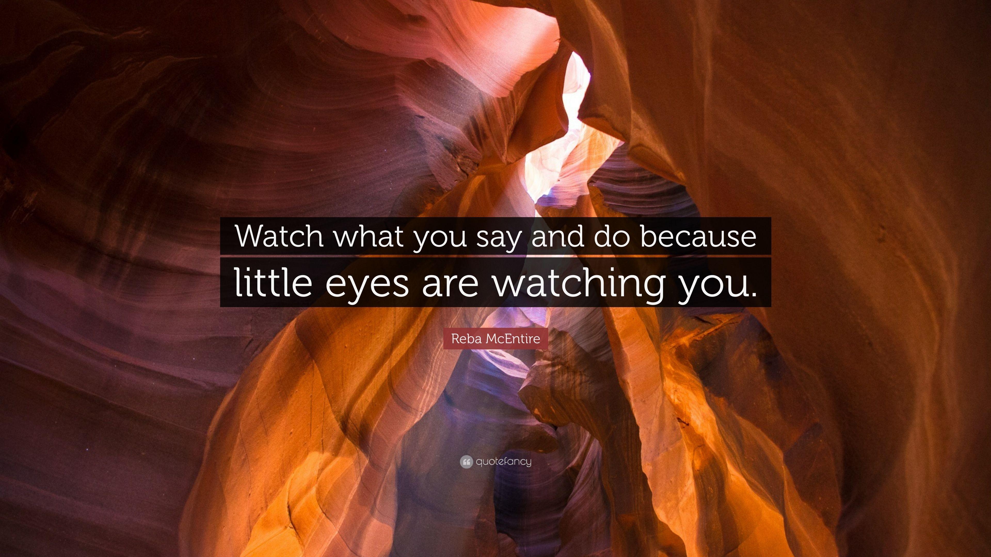 3840x2160 Reba McEntire Quote: “Watch what you say and do because little, Desktop