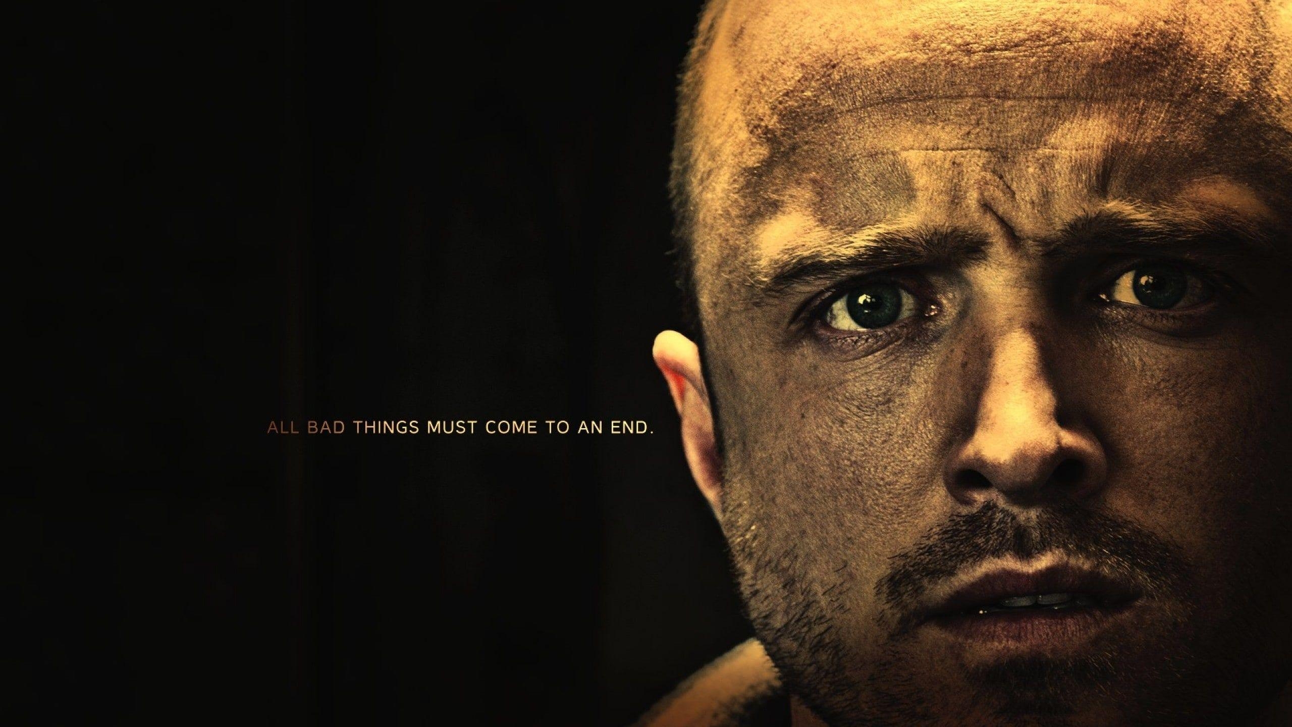 2560x1440 Jesse Pinkman All Bad Things Must Come An End Wallpaper, Desktop