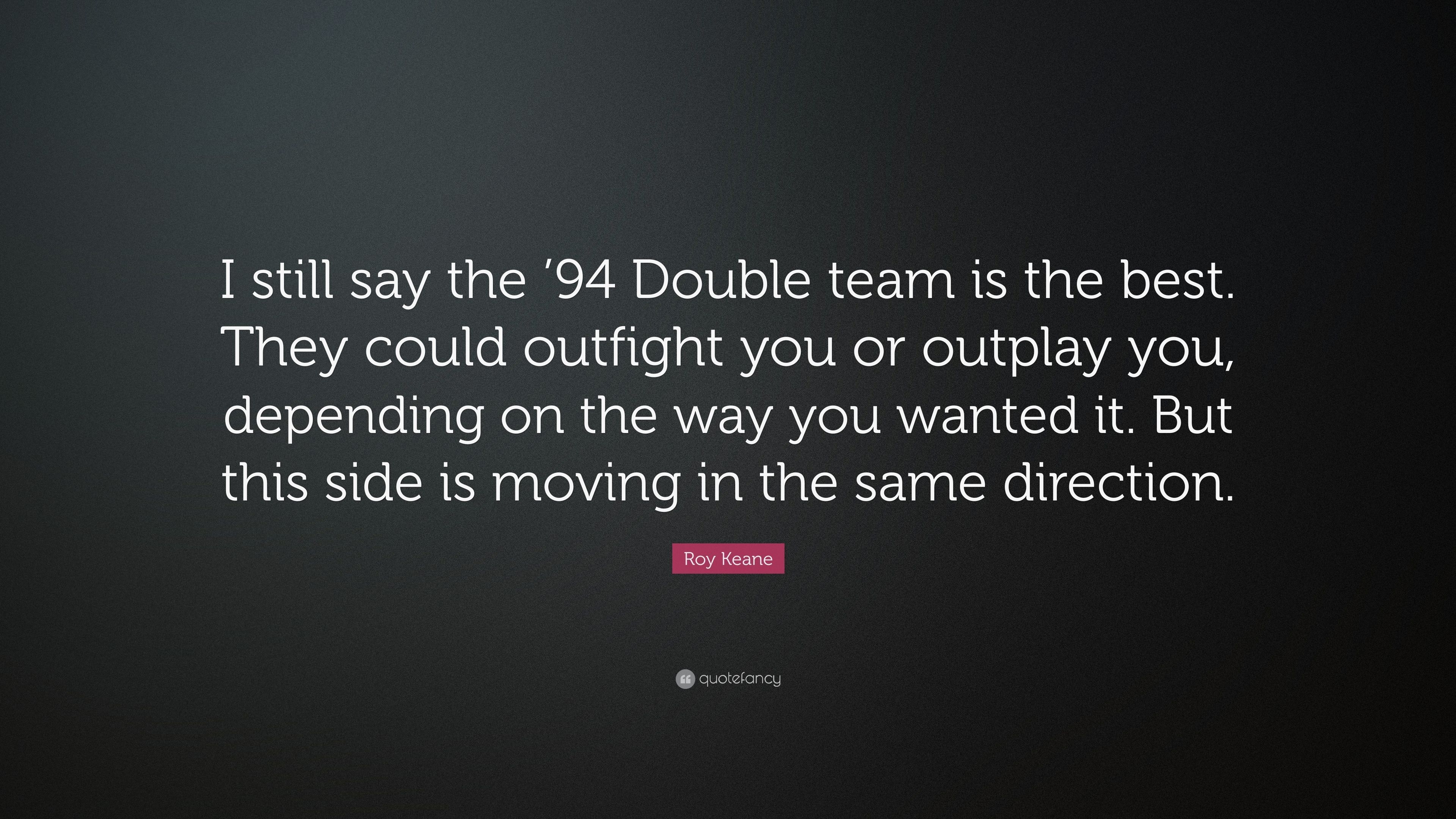 3840x2160 Roy Keane Quote: “I still say the '94 Double team is the best. They, Desktop