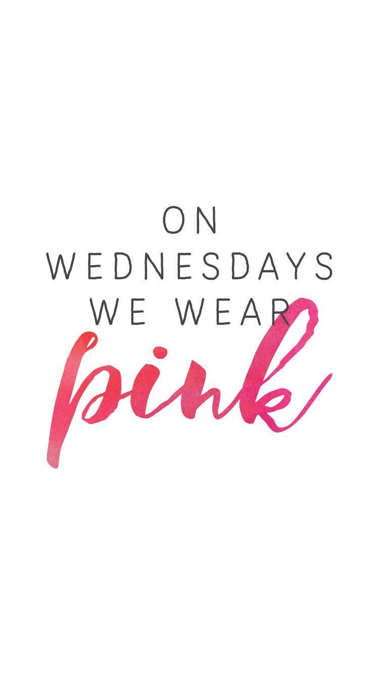 750x1340 On wednesdays we wear pink, mean girls quotes, pink, watercolor, Phone