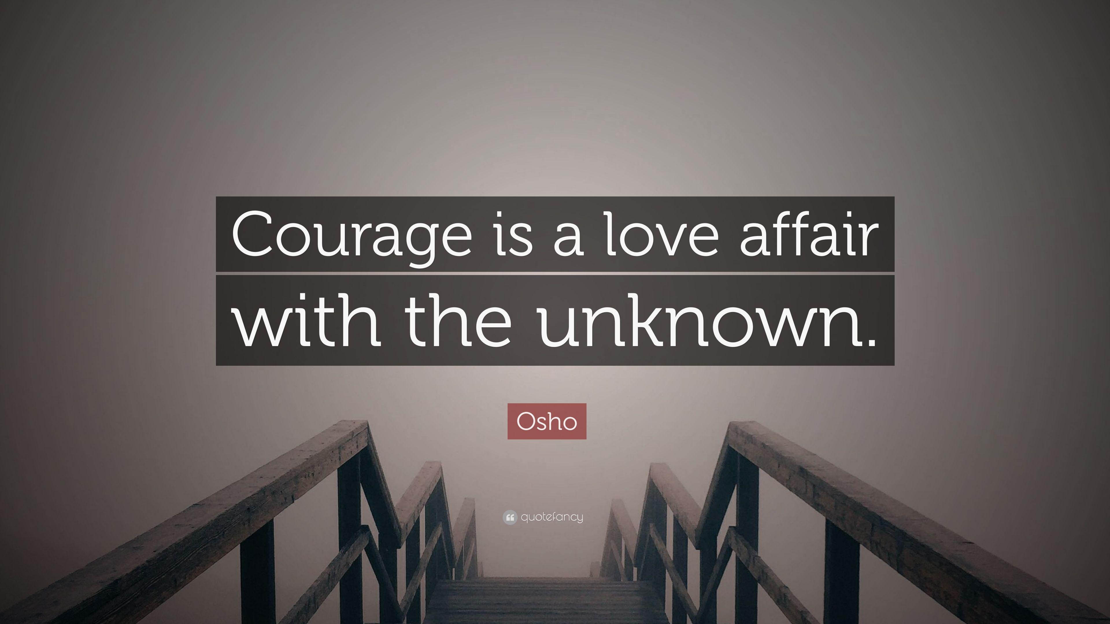 3840x2160 Osho Quote: “Courage is a love affair with the unknown.” 25, Desktop