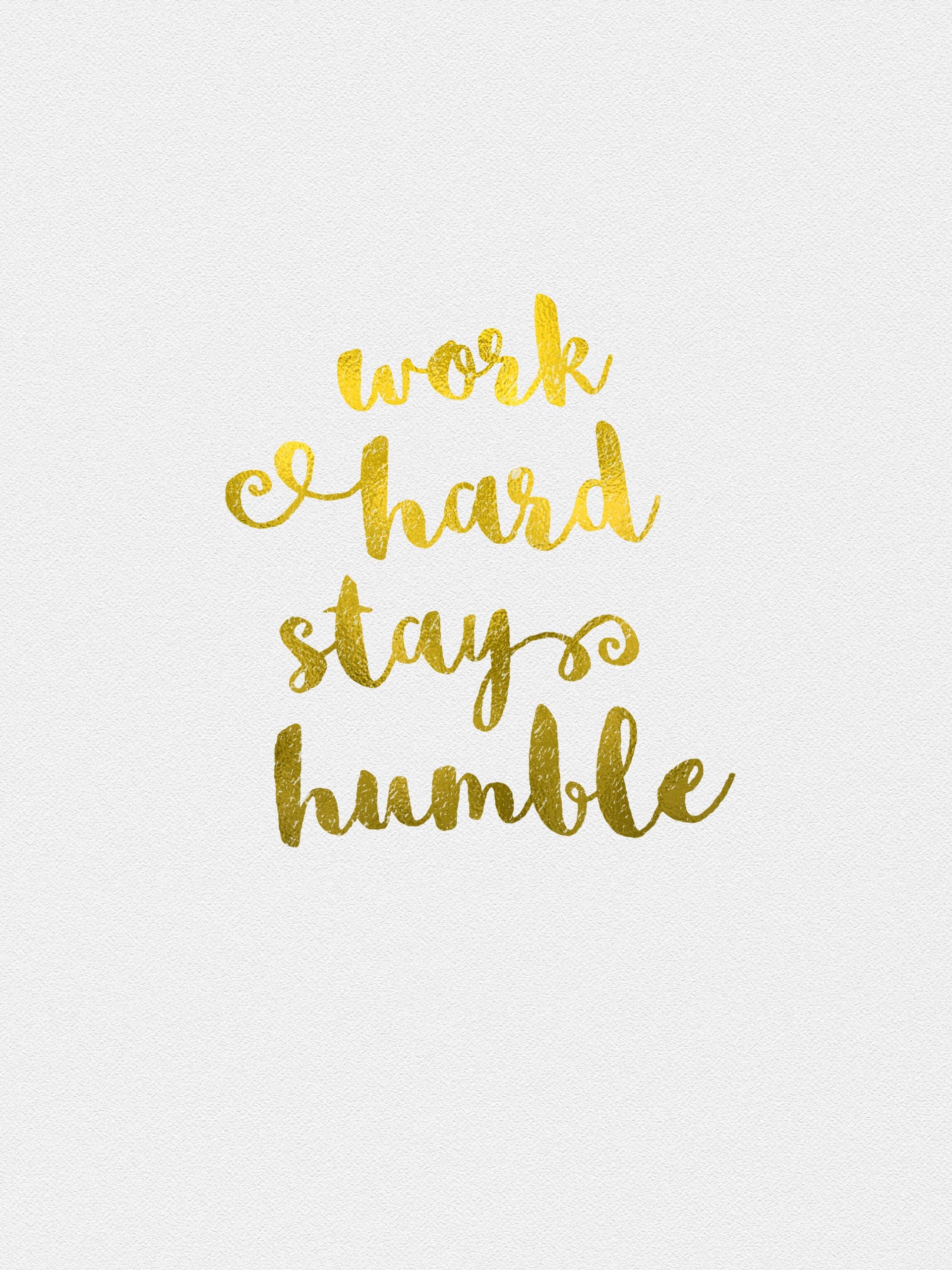 1920x2560 Free Desktop Wallpaper: Work Hard, Stay Humble, Phone