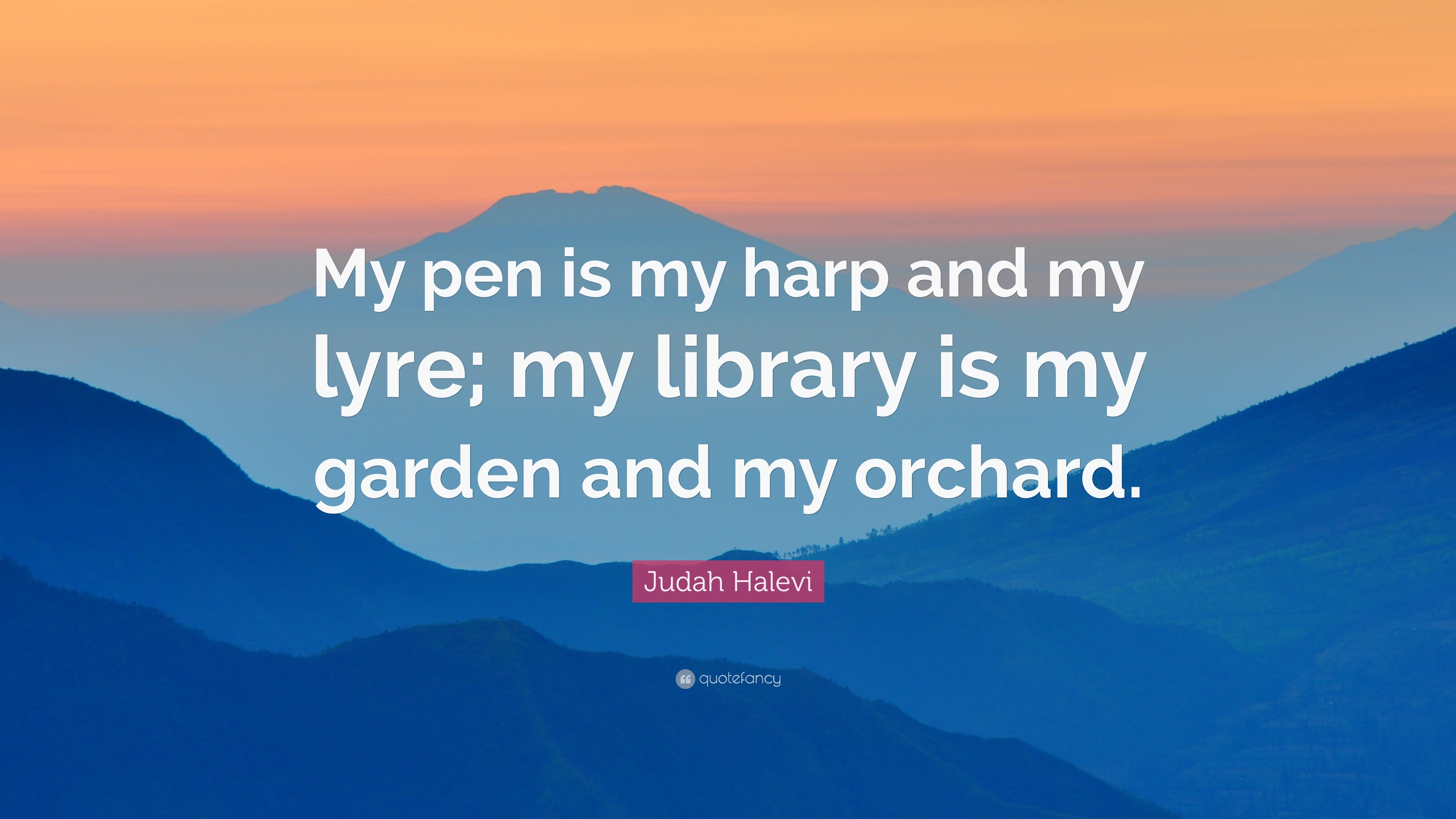 3840x2160 Judah Halevi Quote: “My pen is my harp and my lyre; my library is my, Desktop