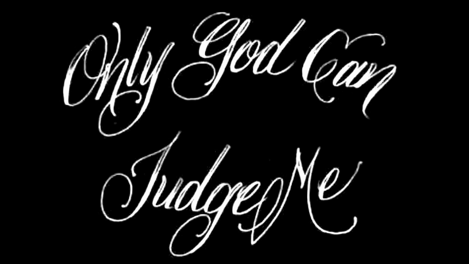 1920x1080 Quotes about Only God Can Judge Me (23 quotes), Desktop