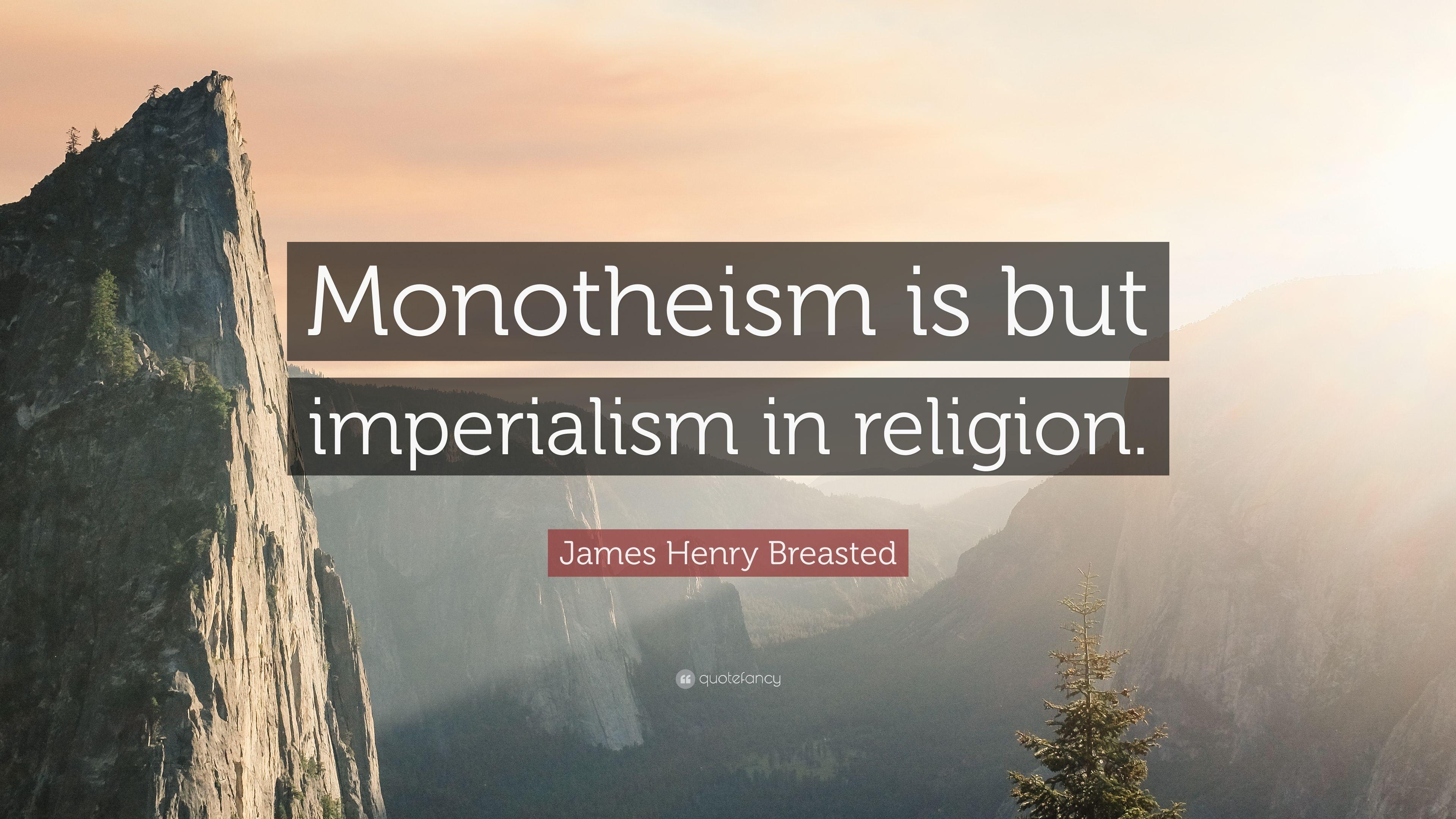 3840x2160 James Henry Breasted Quote: “Monotheism is but imperialism, Desktop