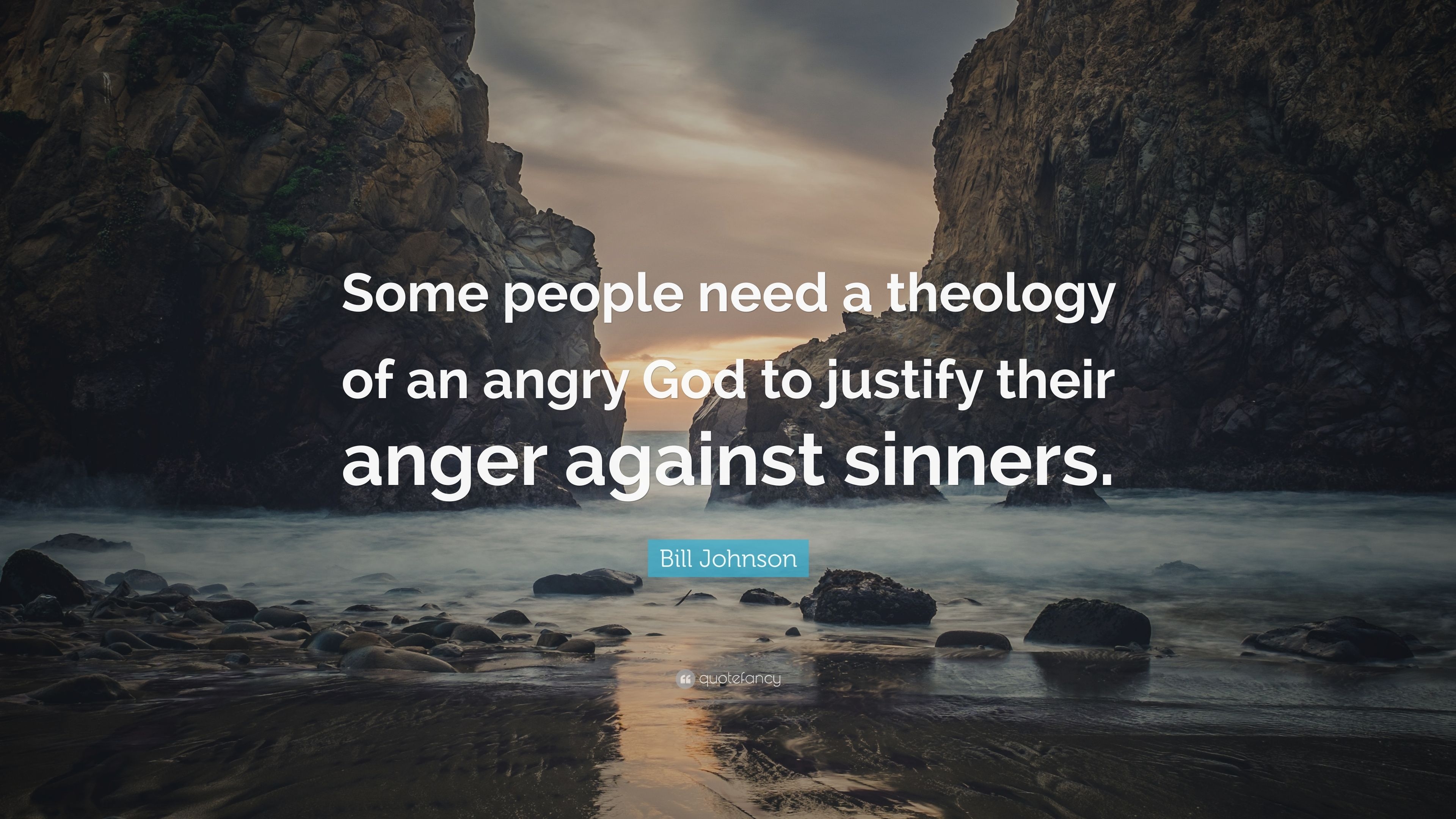 3840x2160 Bill Johnson Quote: “Some people need a theology of an angry God, Desktop