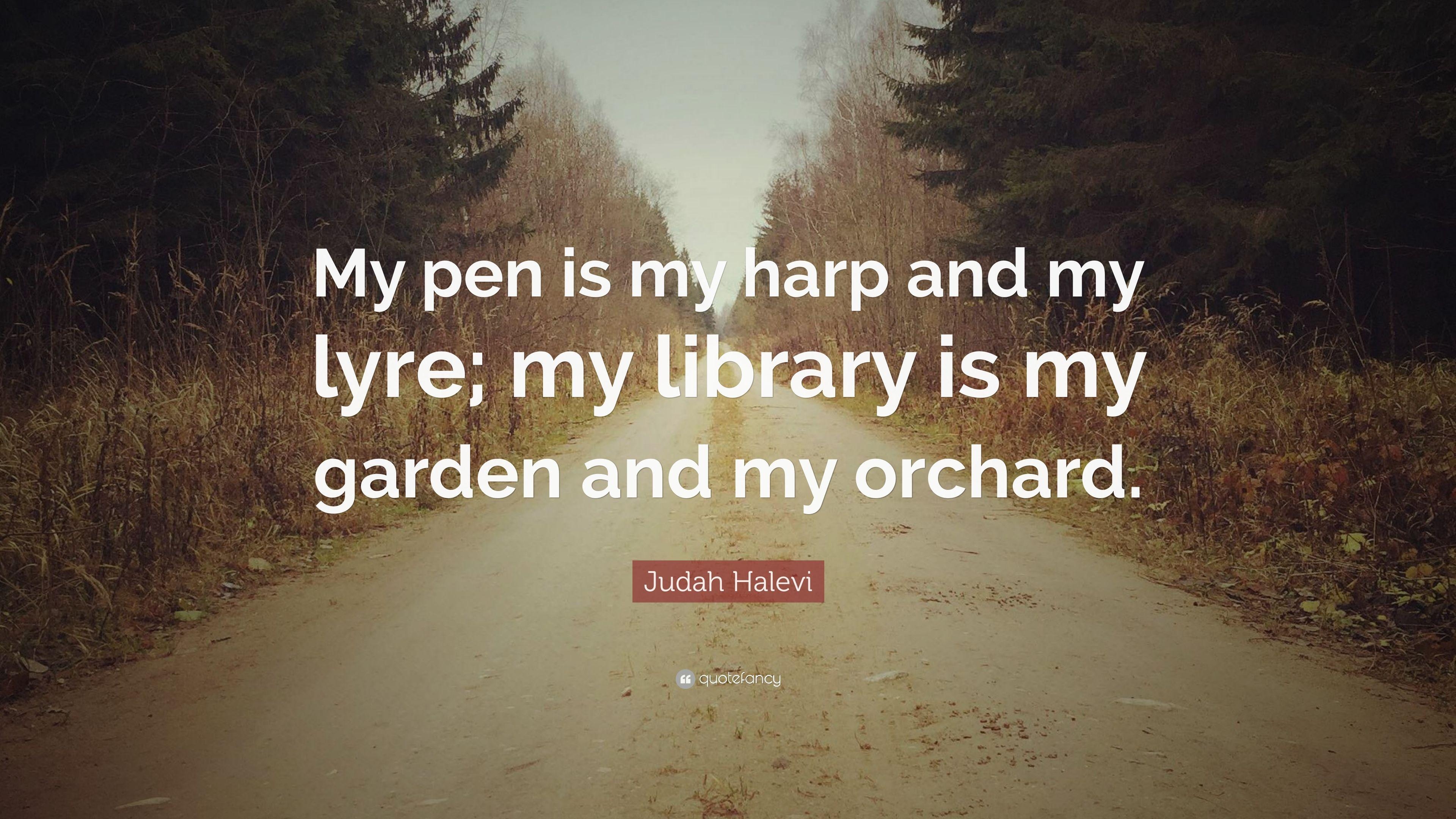 3840x2160 Judah Halevi Quote: “My pen is my harp and my lyre; my library is my, Desktop