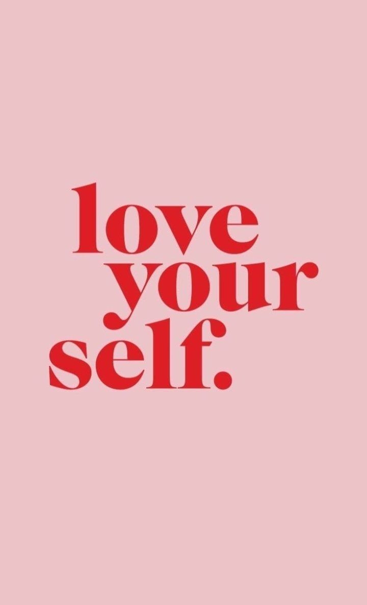 720x1190 Self Love Wallpaper Free Self Love Background, Phone