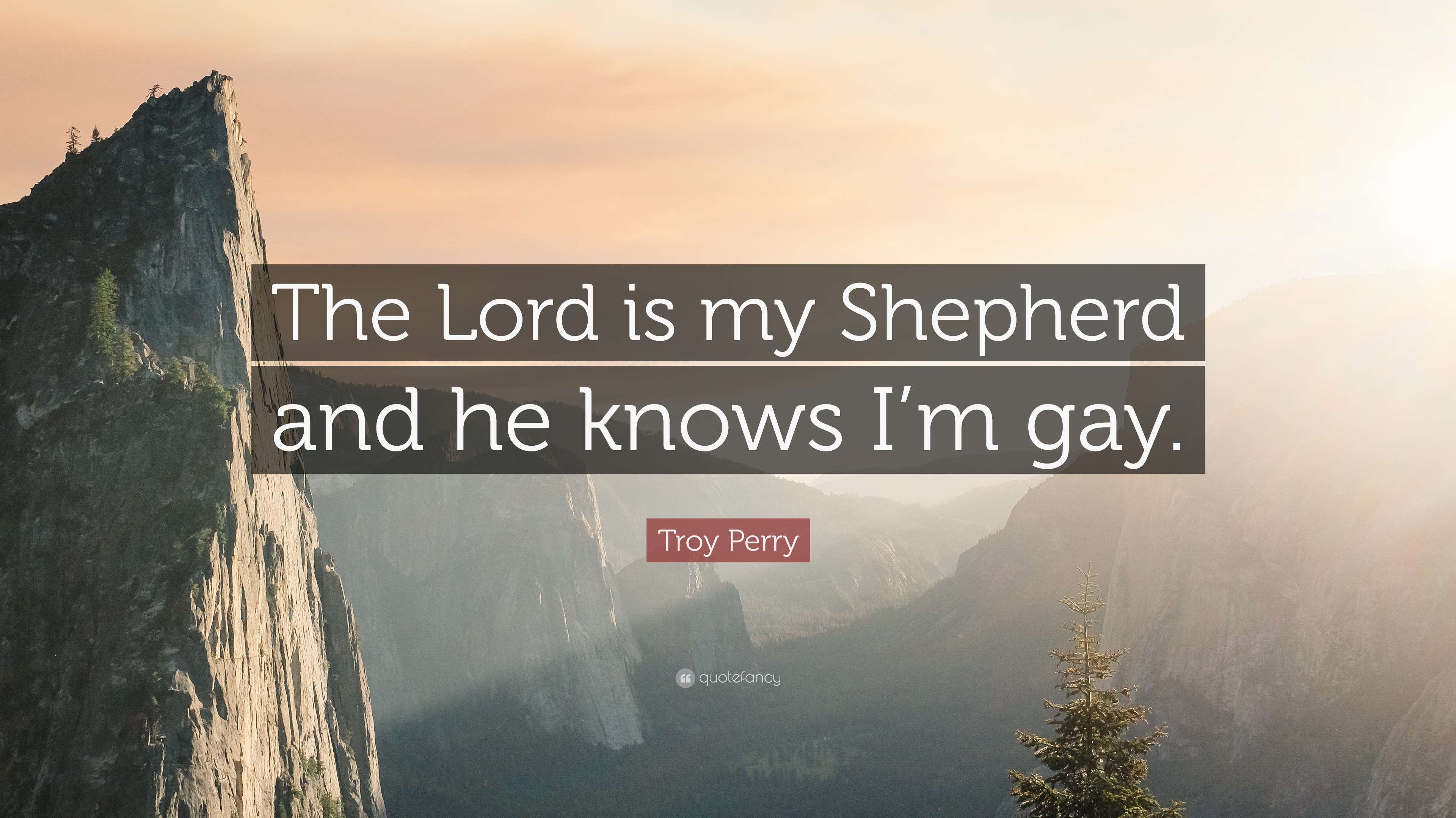 3840x2160 Troy Perry Quote: “The Lord is my Shepherd and he knows I'm gay.”, Desktop