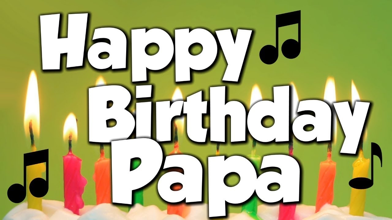 1280x720 Happy Birthday Papa! A Happy Birthday Song!, Desktop