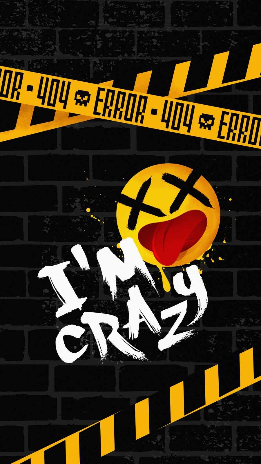 900x1600 I am Crazy 404 iPhone Wallpaper, Phone