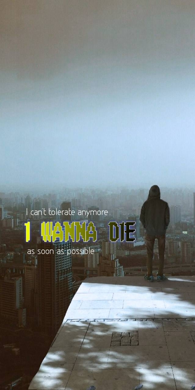 640x1280 I Wanna Die wallpaper, Phone