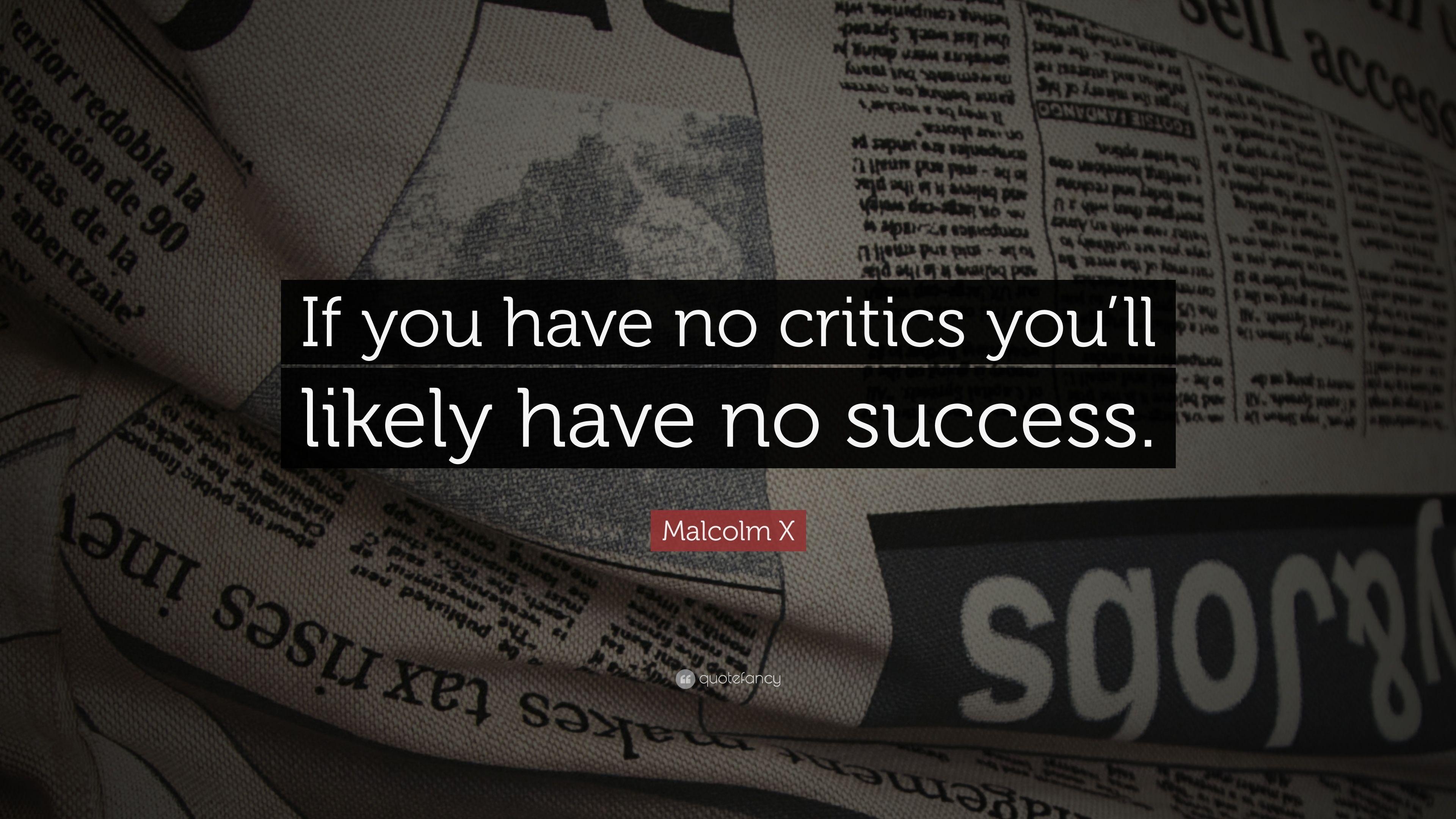 3840x2160 Malcolm X Quote: “If you have no critics you'll likely have no, Desktop