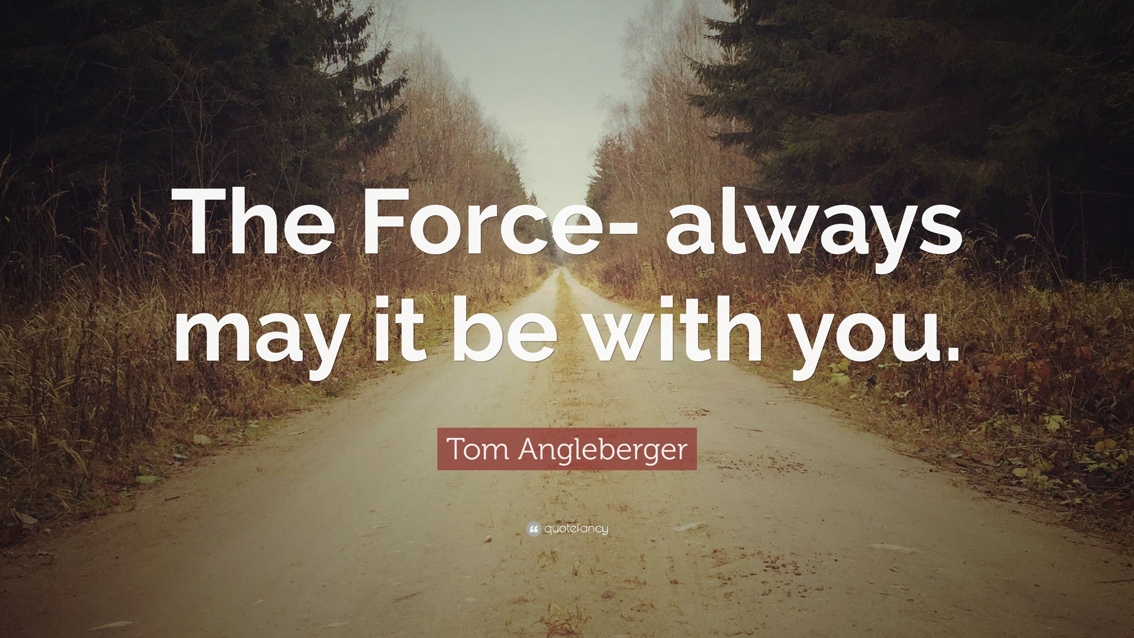 3840x2160 Tom Angleberger Quote: “The Force- always may it be with you.” (7 wallpaper), Desktop