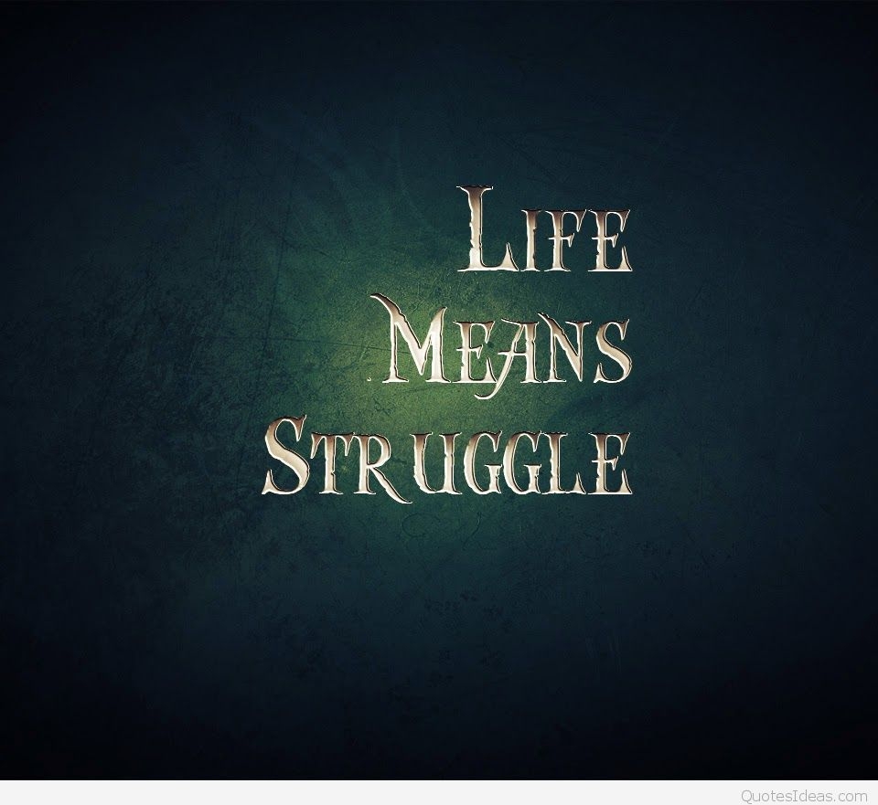 960x890 SAD QUOTES, Life means struggle phone wallpaper, Desktop