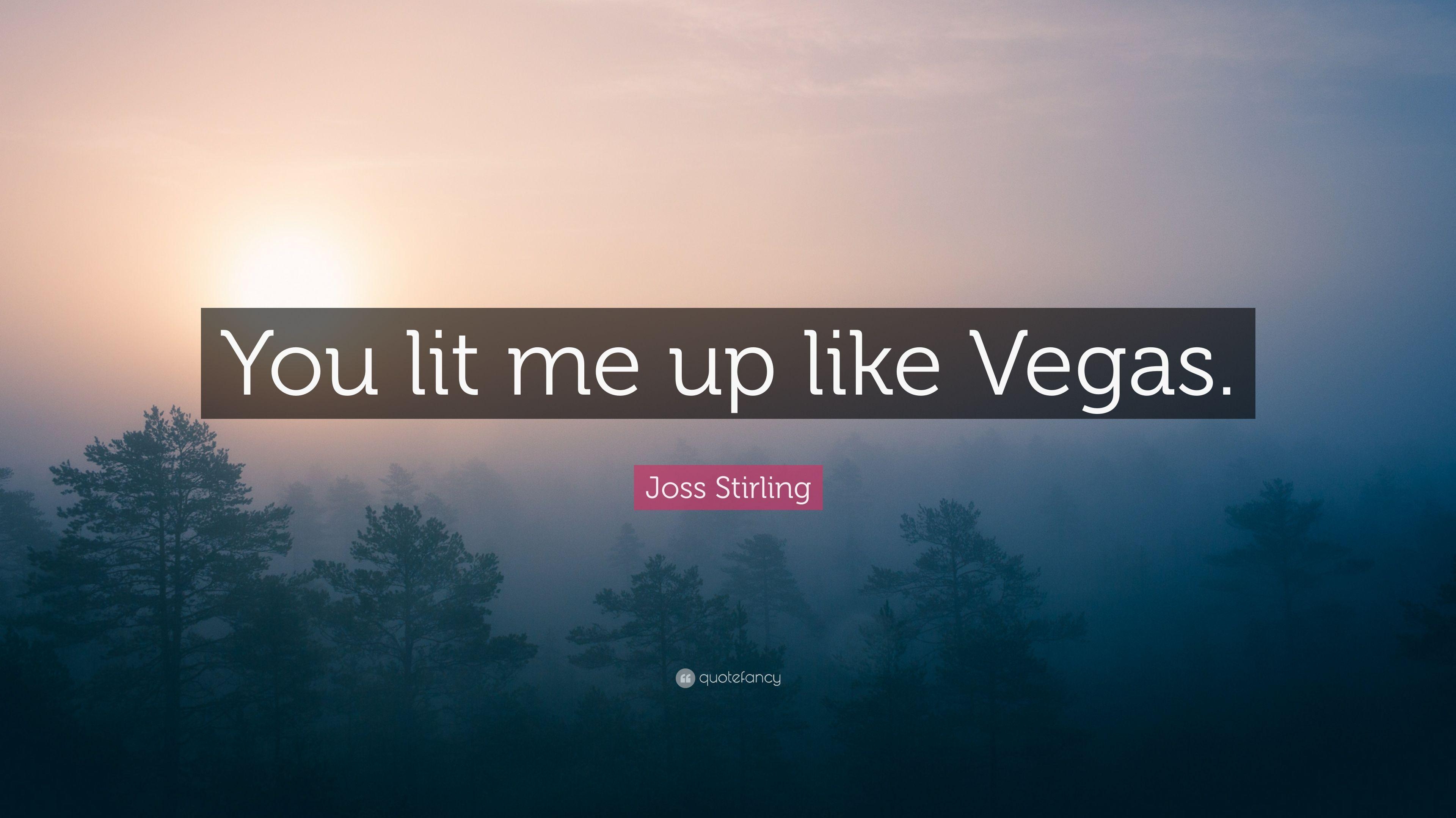 3840x2160 Joss Stirling Quote: “You lit me up like Vegas.” 7 wallpaper, Desktop