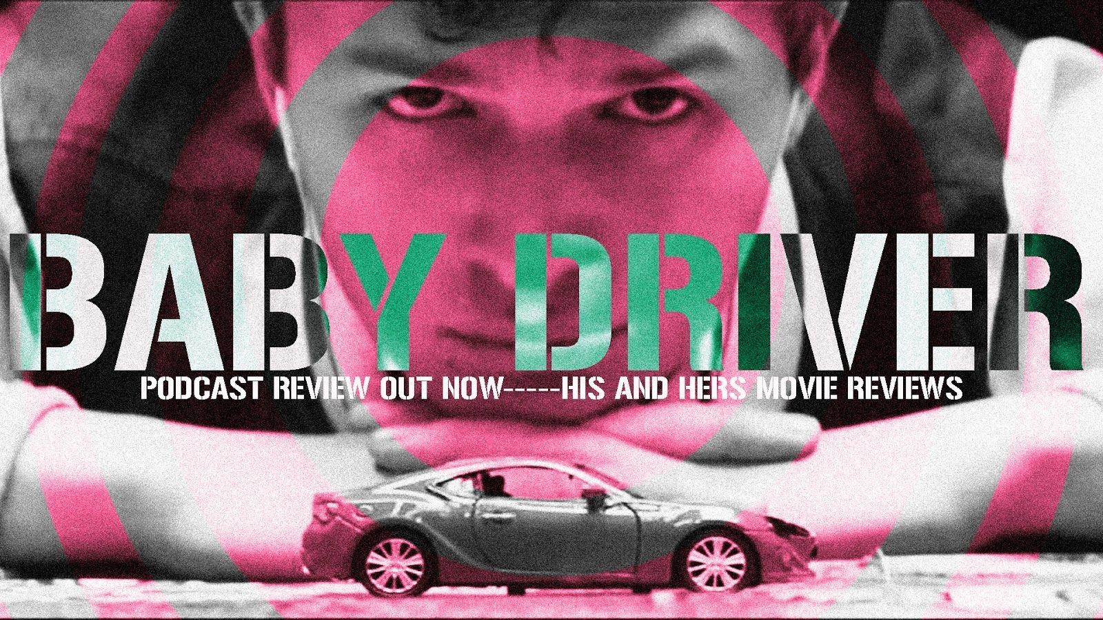 1600x900 His And Hers Movie Reviews: BABY DRIVER review out now, Desktop