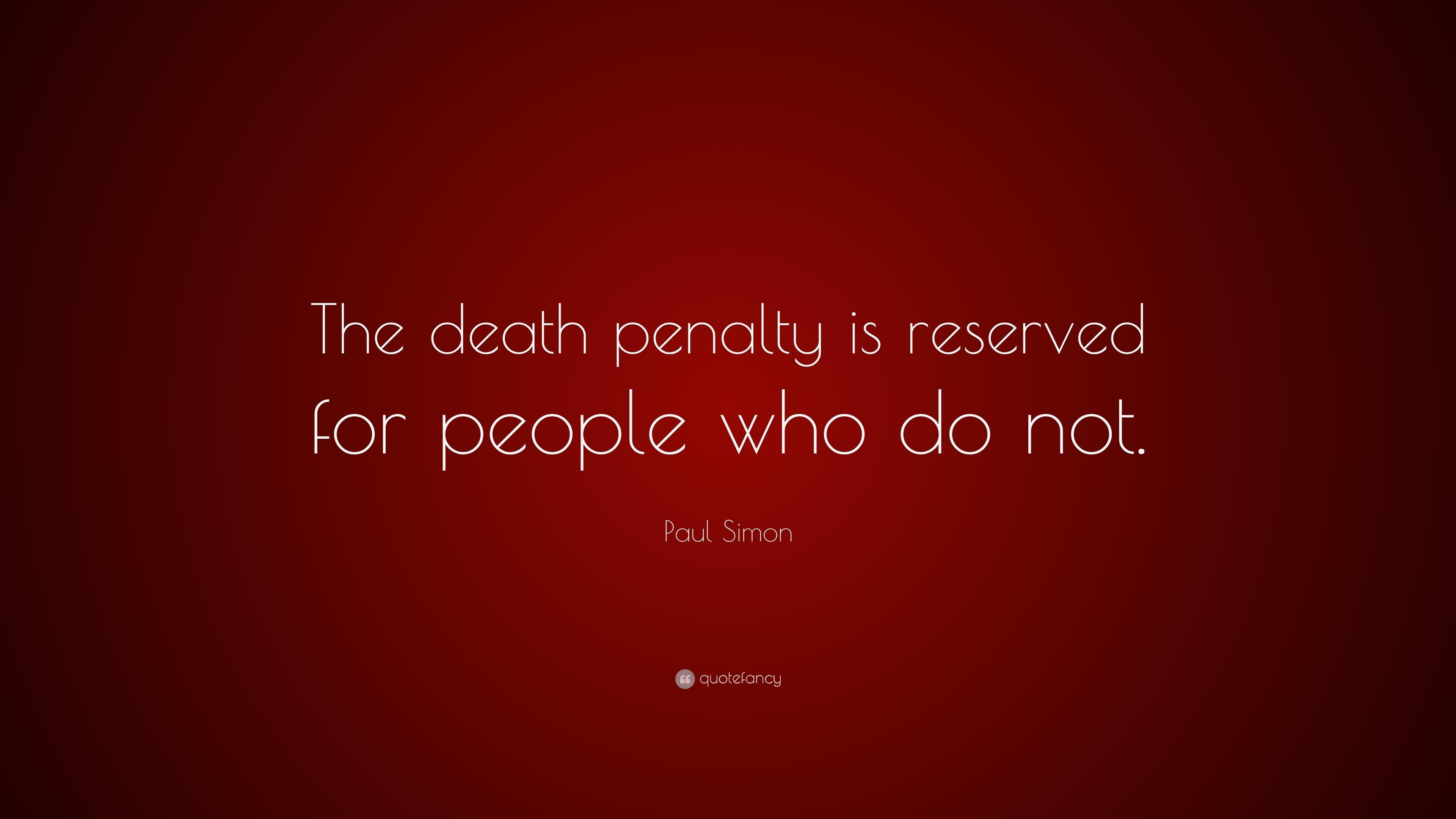 3840x2160 Paul Simon Quote: “The death penalty is reserved for people who do, Desktop