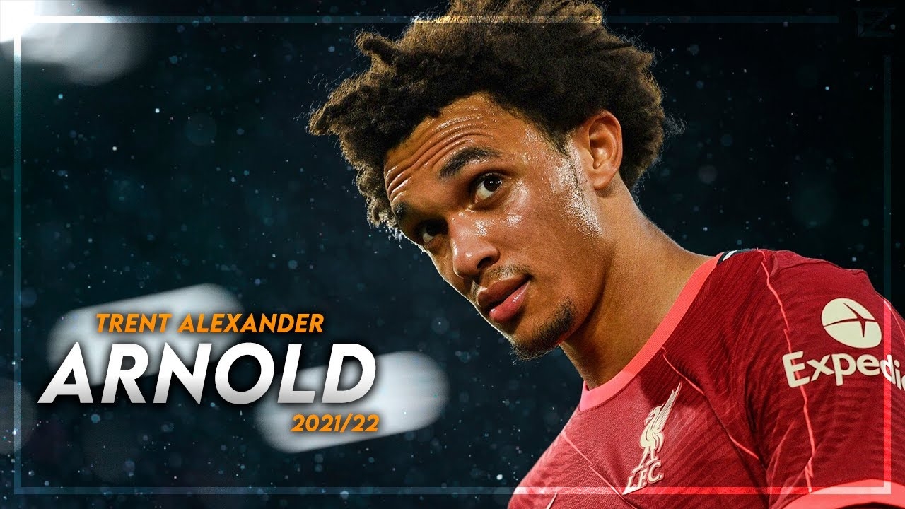 1280x720 Trent Alexander Arnold Is INCREDIBLE In 2021 22 ○ Assists, Passes & Goals, Desktop